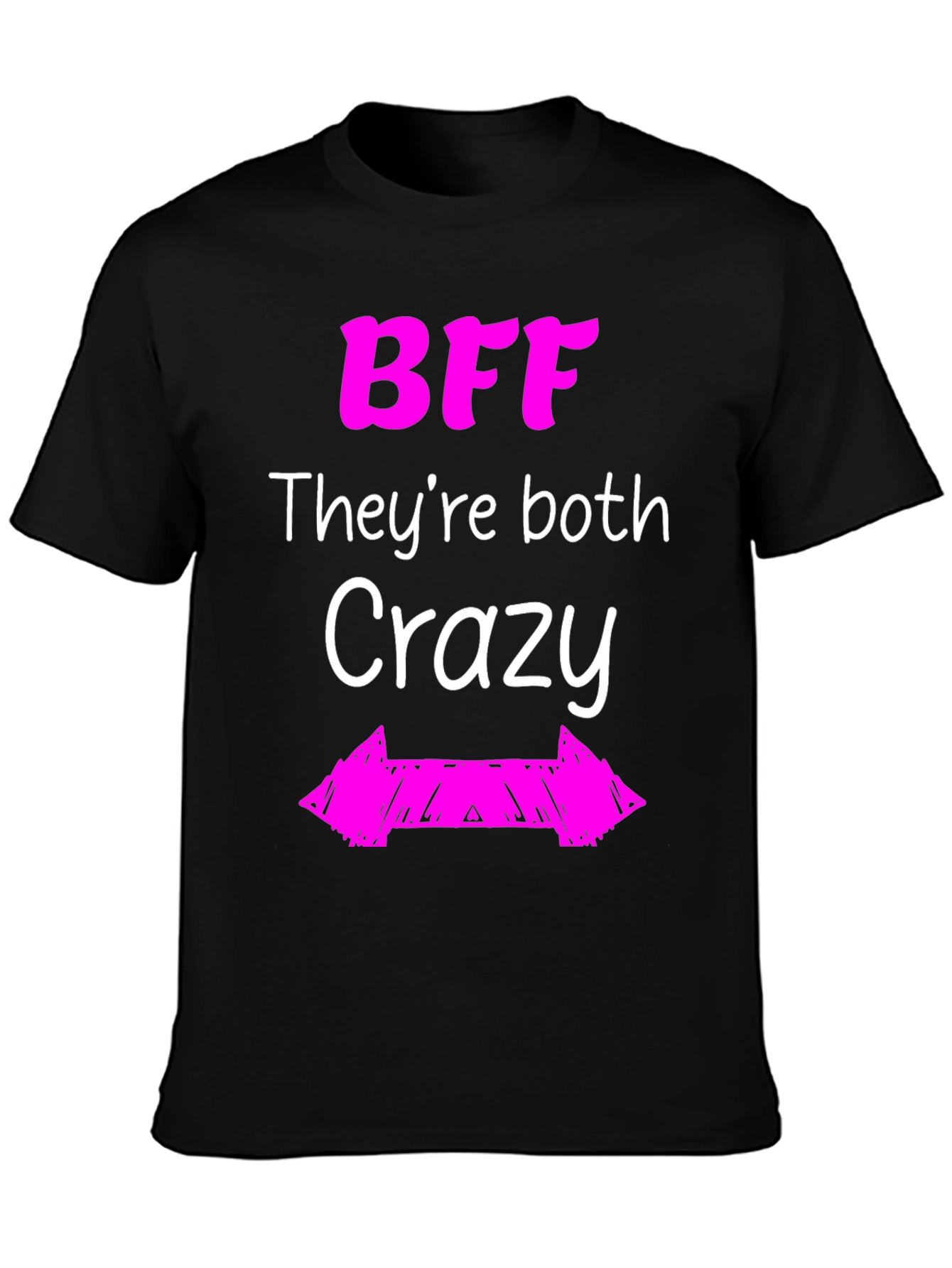 BFF Theyre Both Crazy Graphic Tee