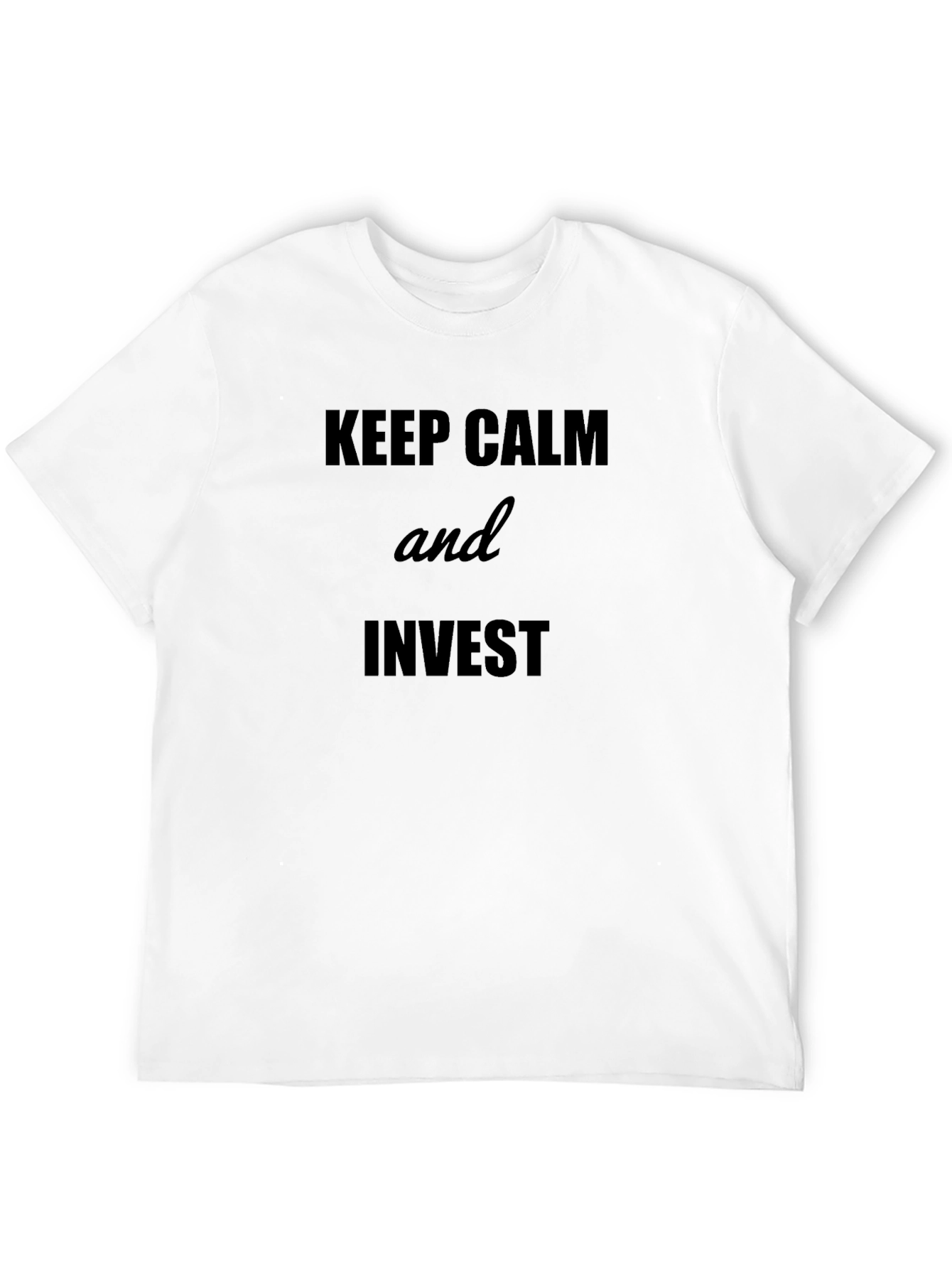 Keep Calm and Invest Black T-Shirt