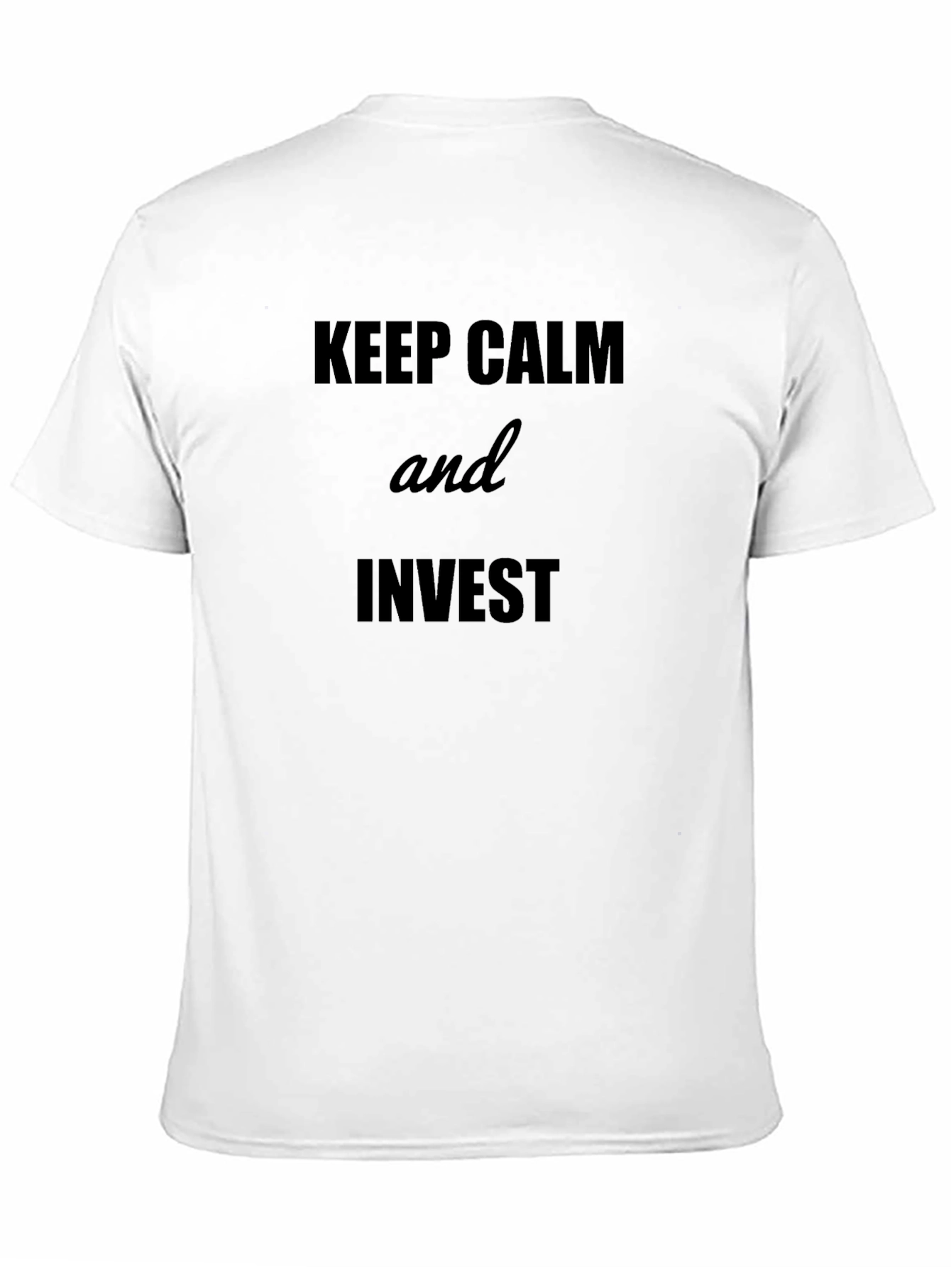 Keep Calm and Invest Black T-Shirt