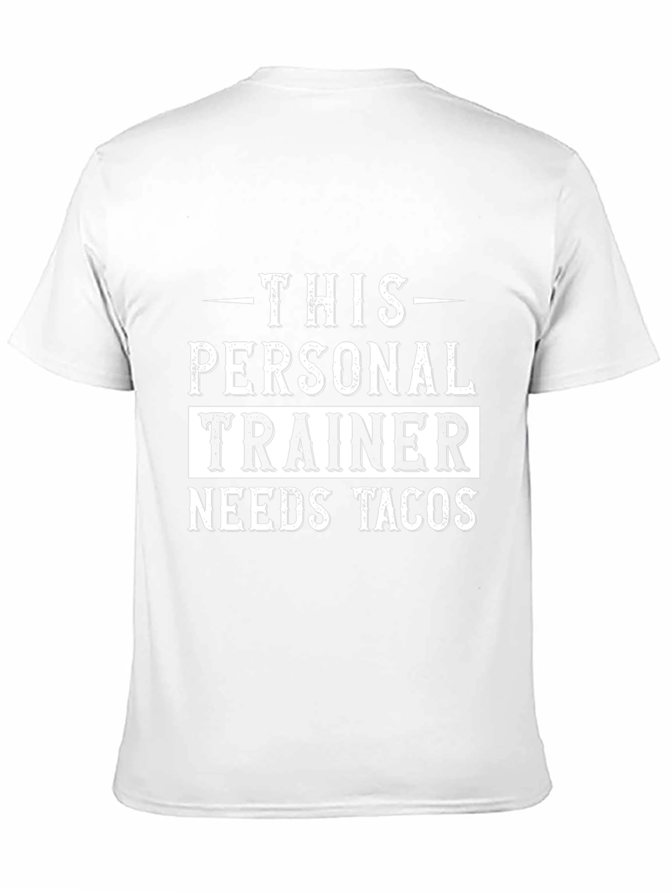 Personal Trainer Needs Tacos T-Shirt