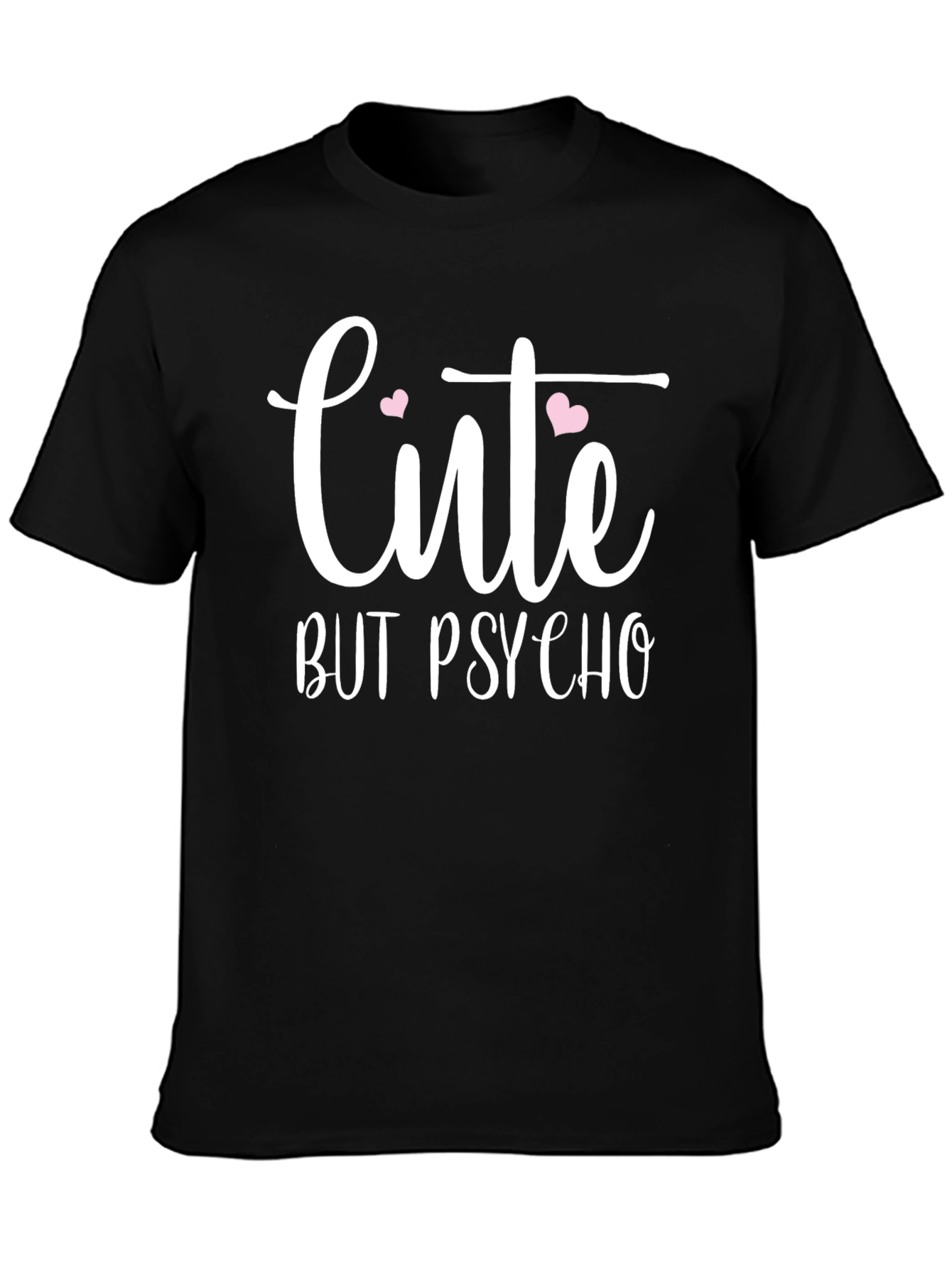 Cute But Psycho T-Shirt