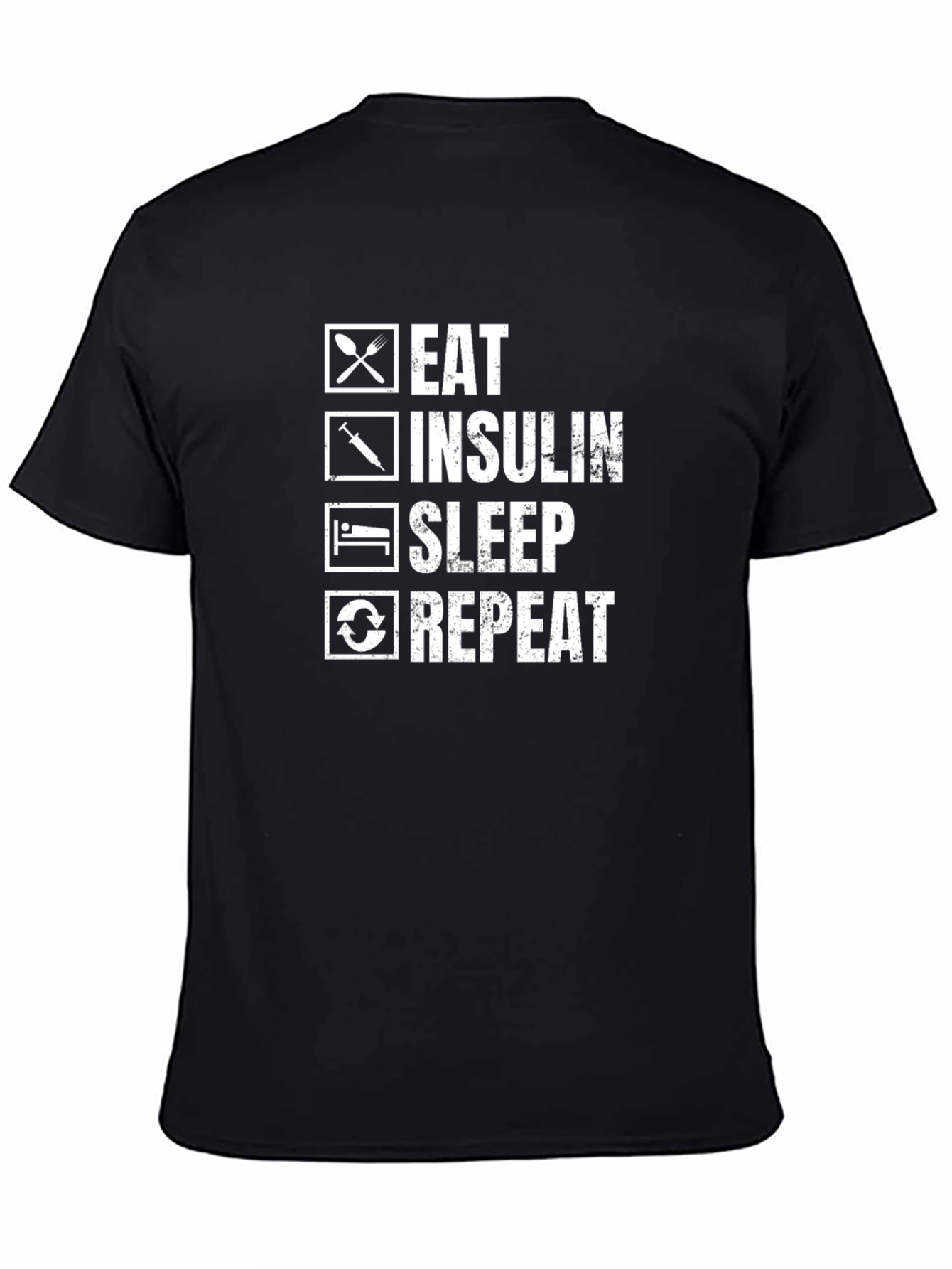 Eat Insulin Sleep Repeat T-Shirt