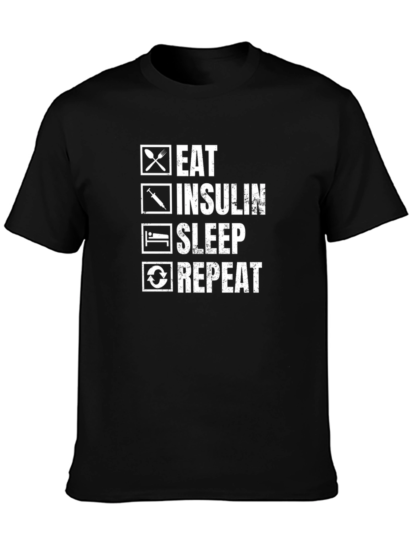 Eat Insulin Sleep Repeat T-Shirt