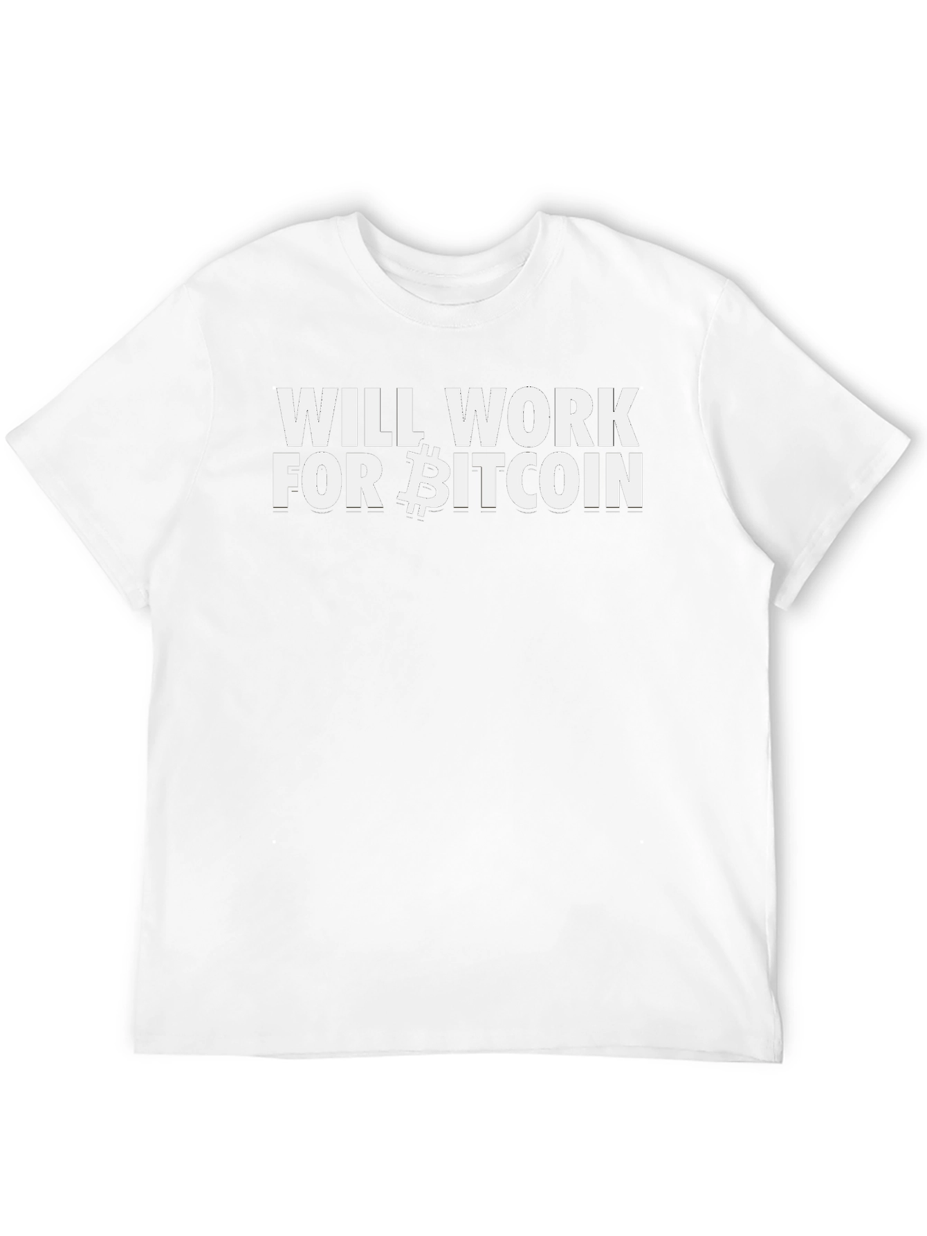Will Work For Bitcoin T-Shirt
