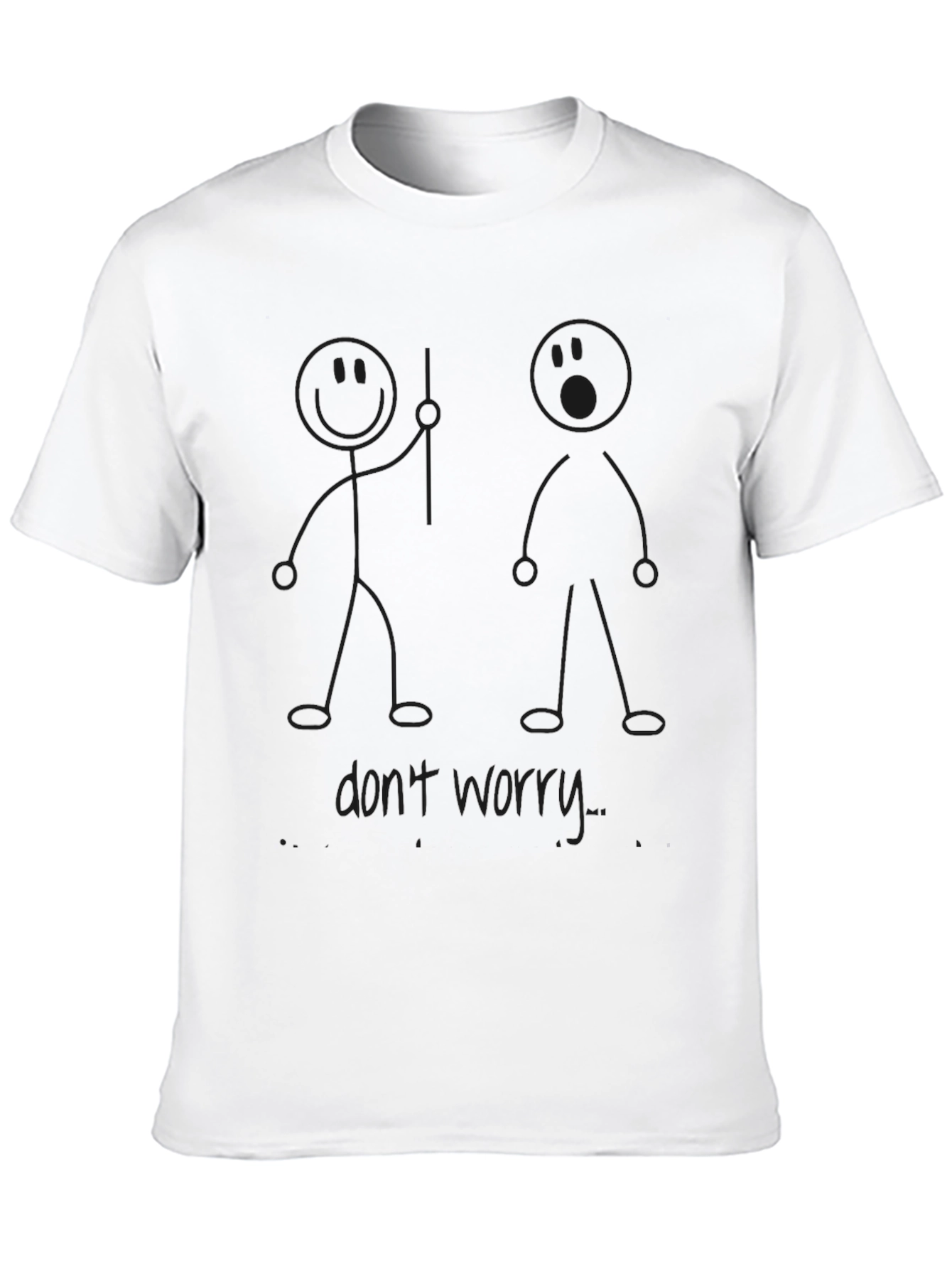 Funny Stick Figure Black T-Shirt - Dont Worry