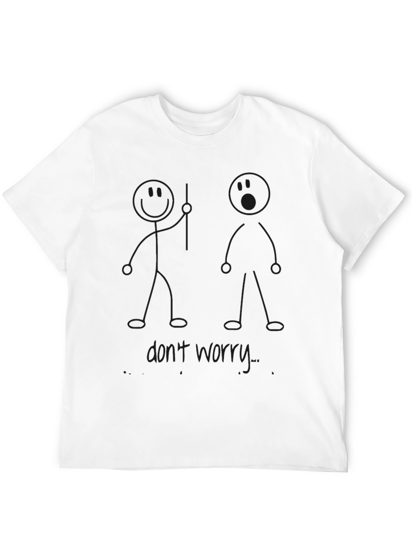 Funny Stick Figure Black T-Shirt - Dont Worry