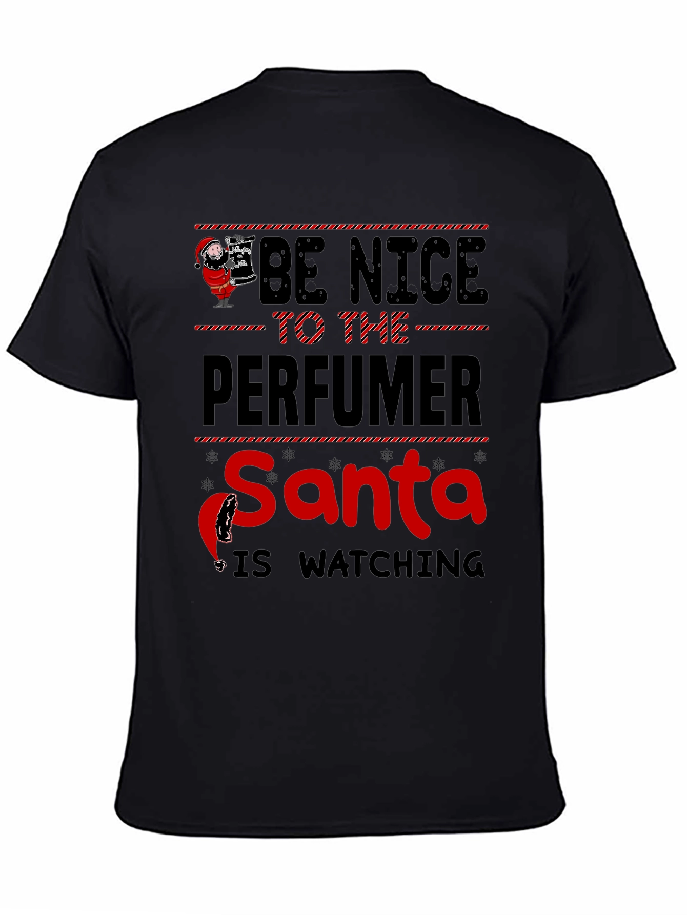Be Nice to the Perfumer Santa Watching T-Shirt