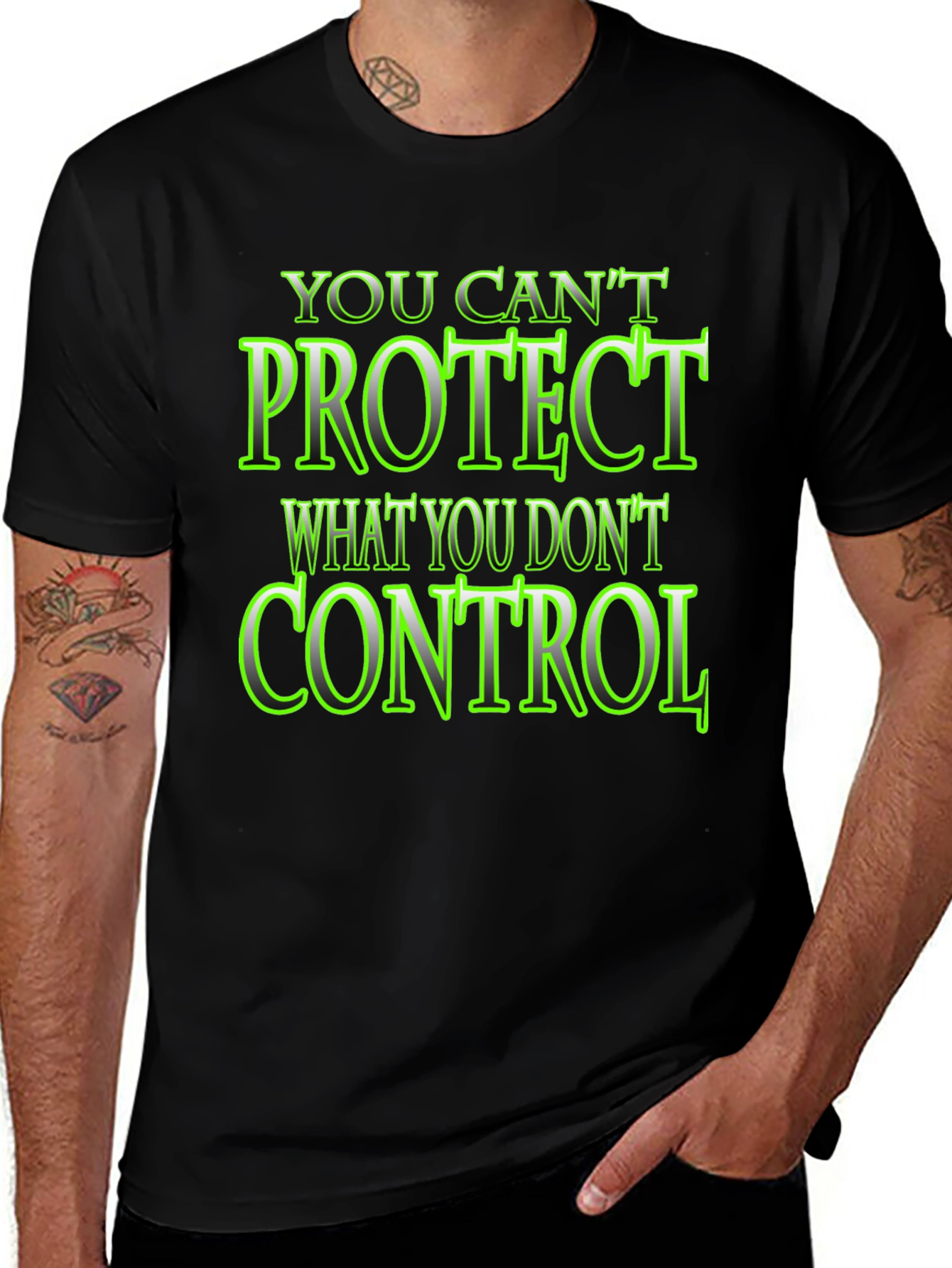 You Cant Protect What You Dont Control Black T-Shirt