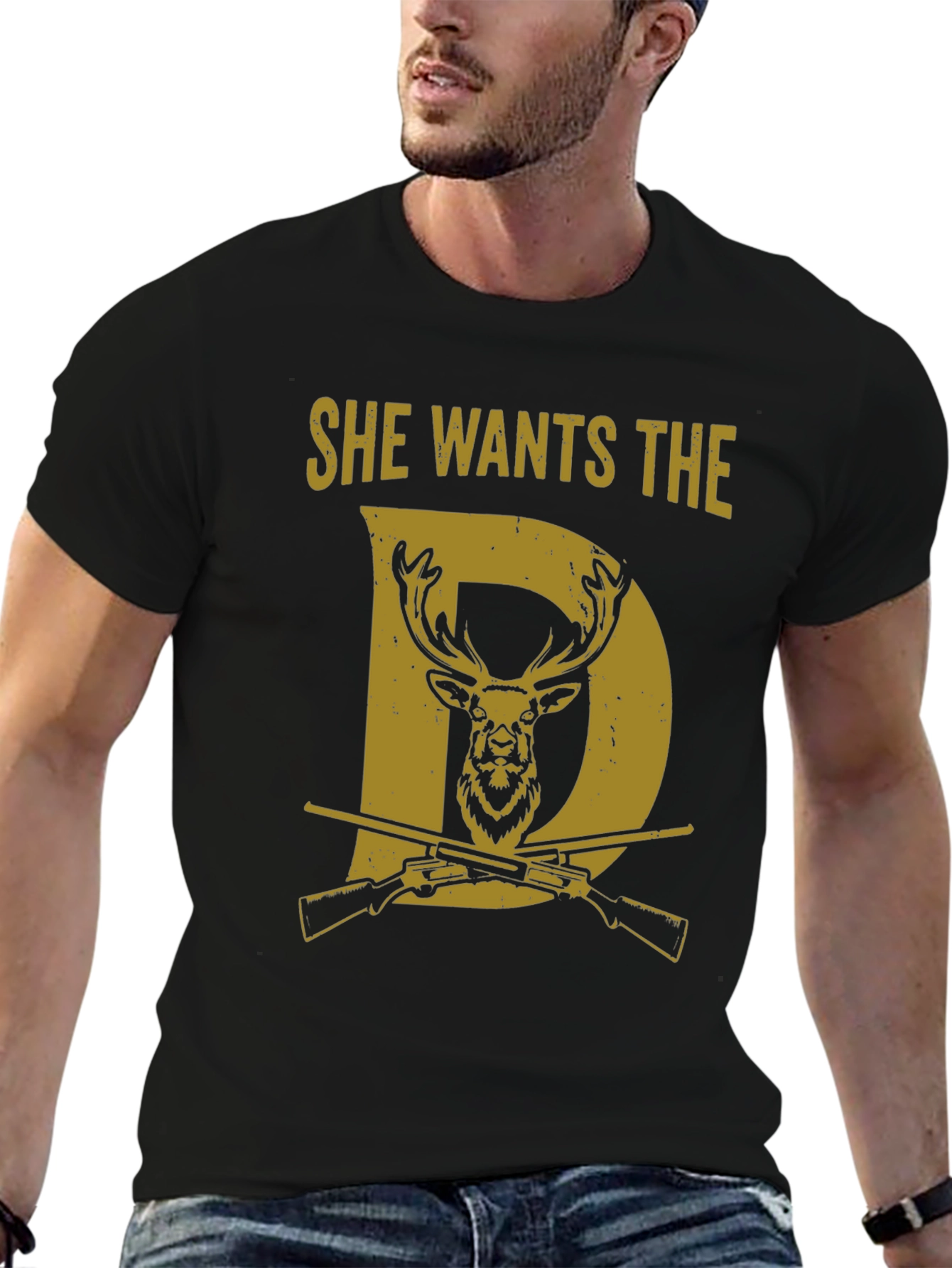 She Wants the D Deer Hunting T-Shirt