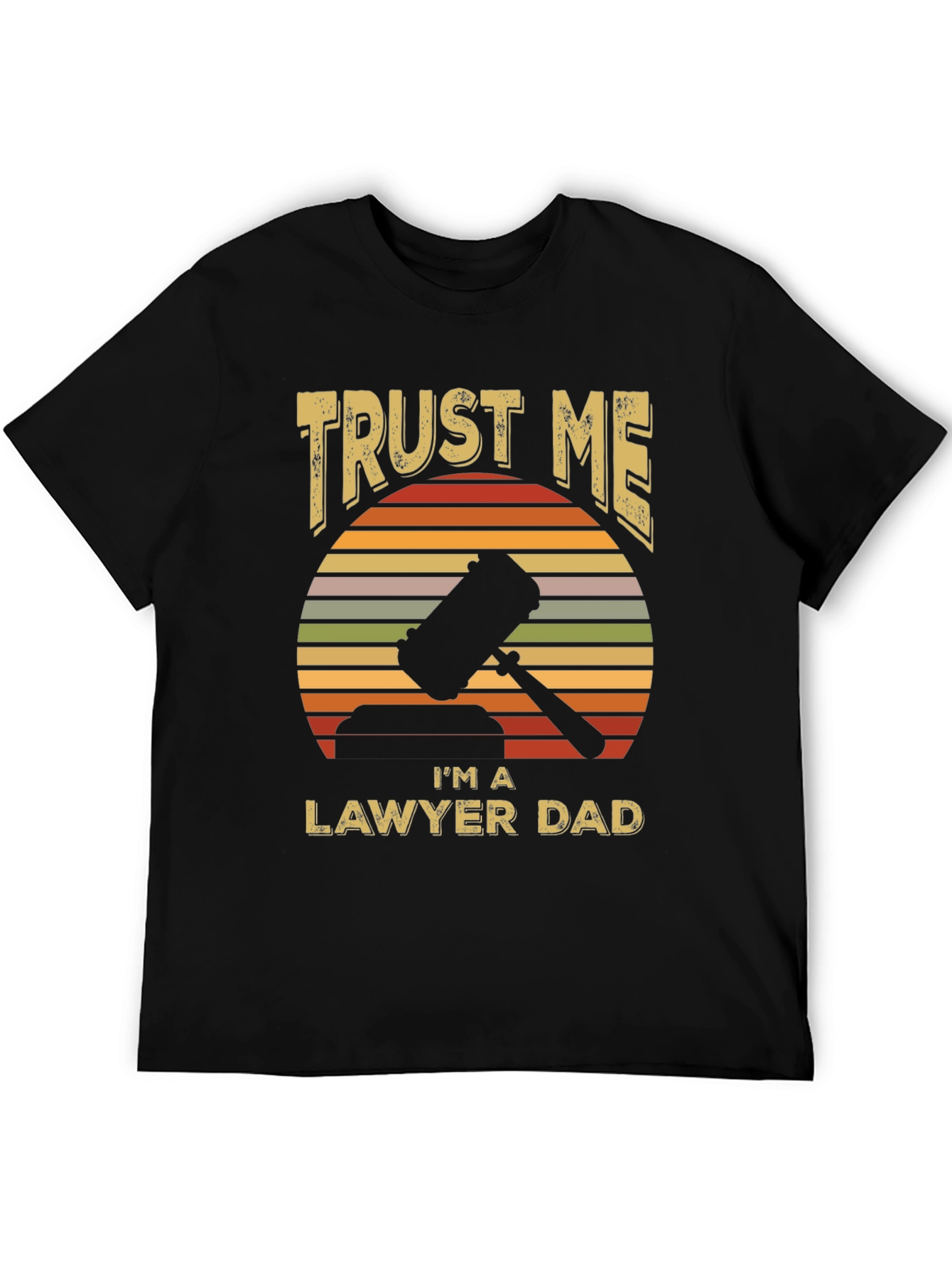 Trust Me Lawyer Dad T-Shirt Retro Sunset Design