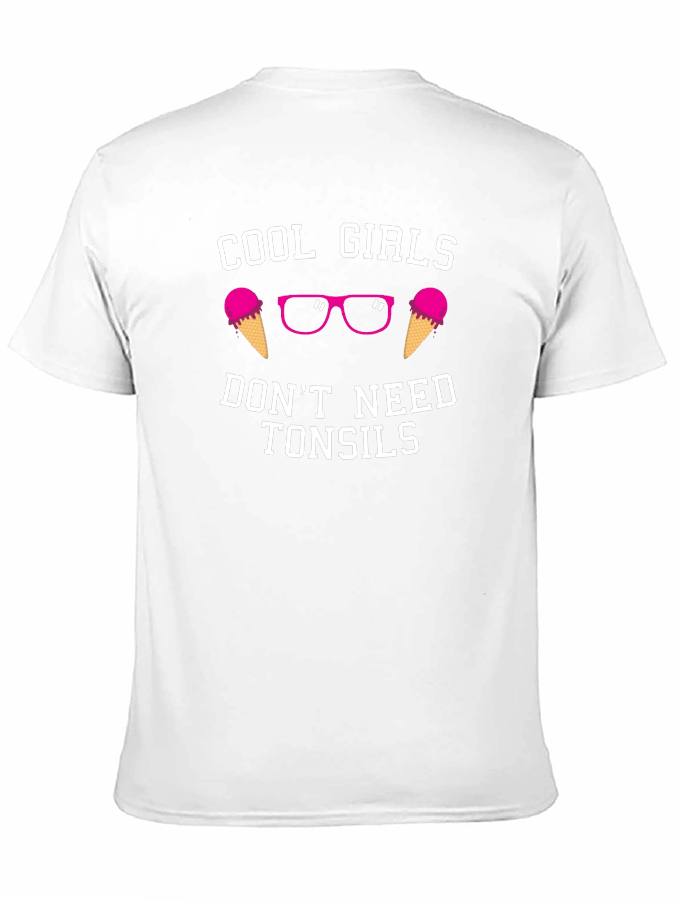 Cool Girls Dont Need Tonsils T-Shirt