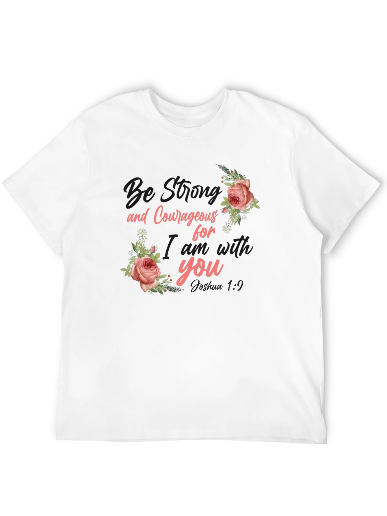 Be Strong Floral Graphic T-Shirt - Inspirational Tee