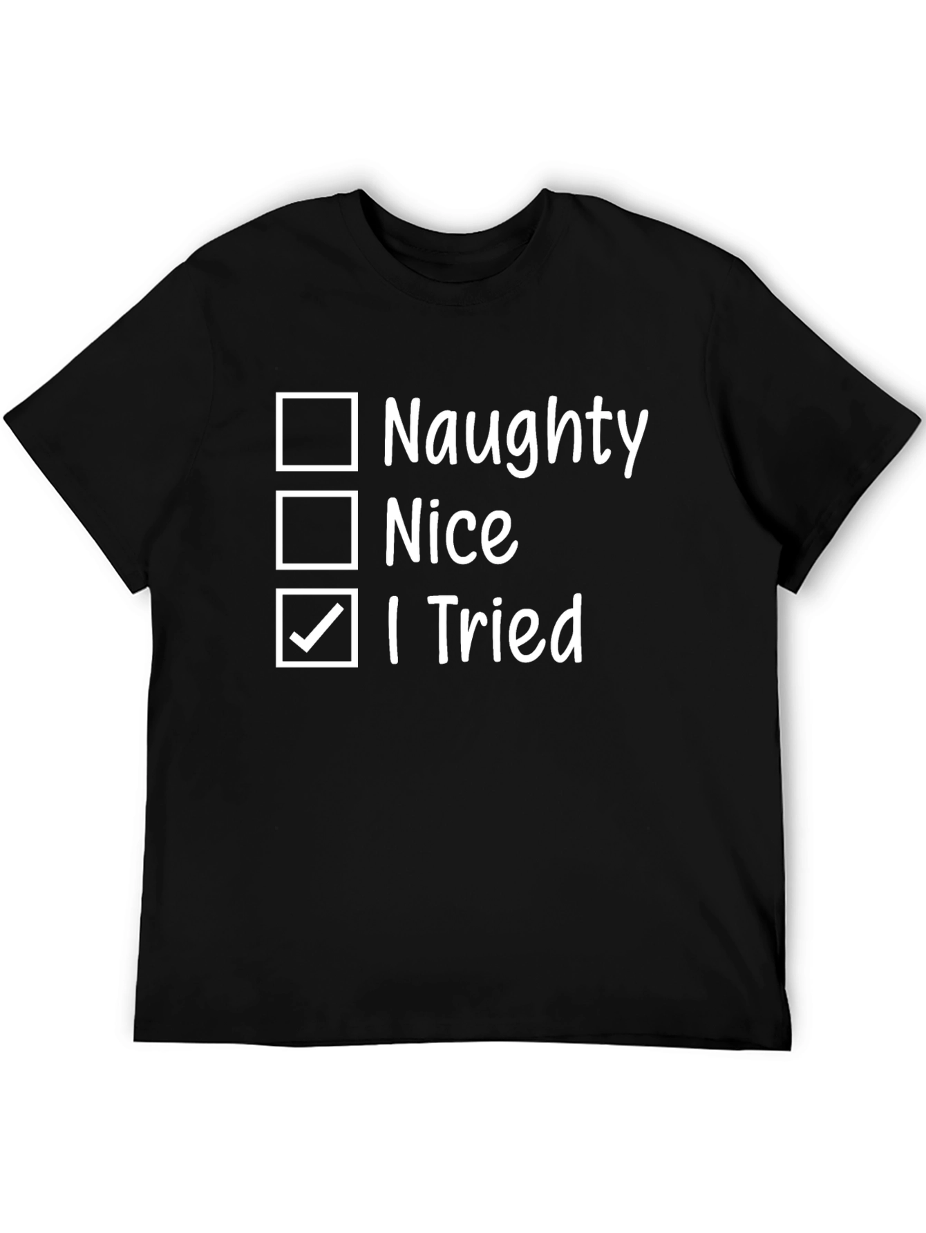 Naughty Nice I Tried T-Shirt