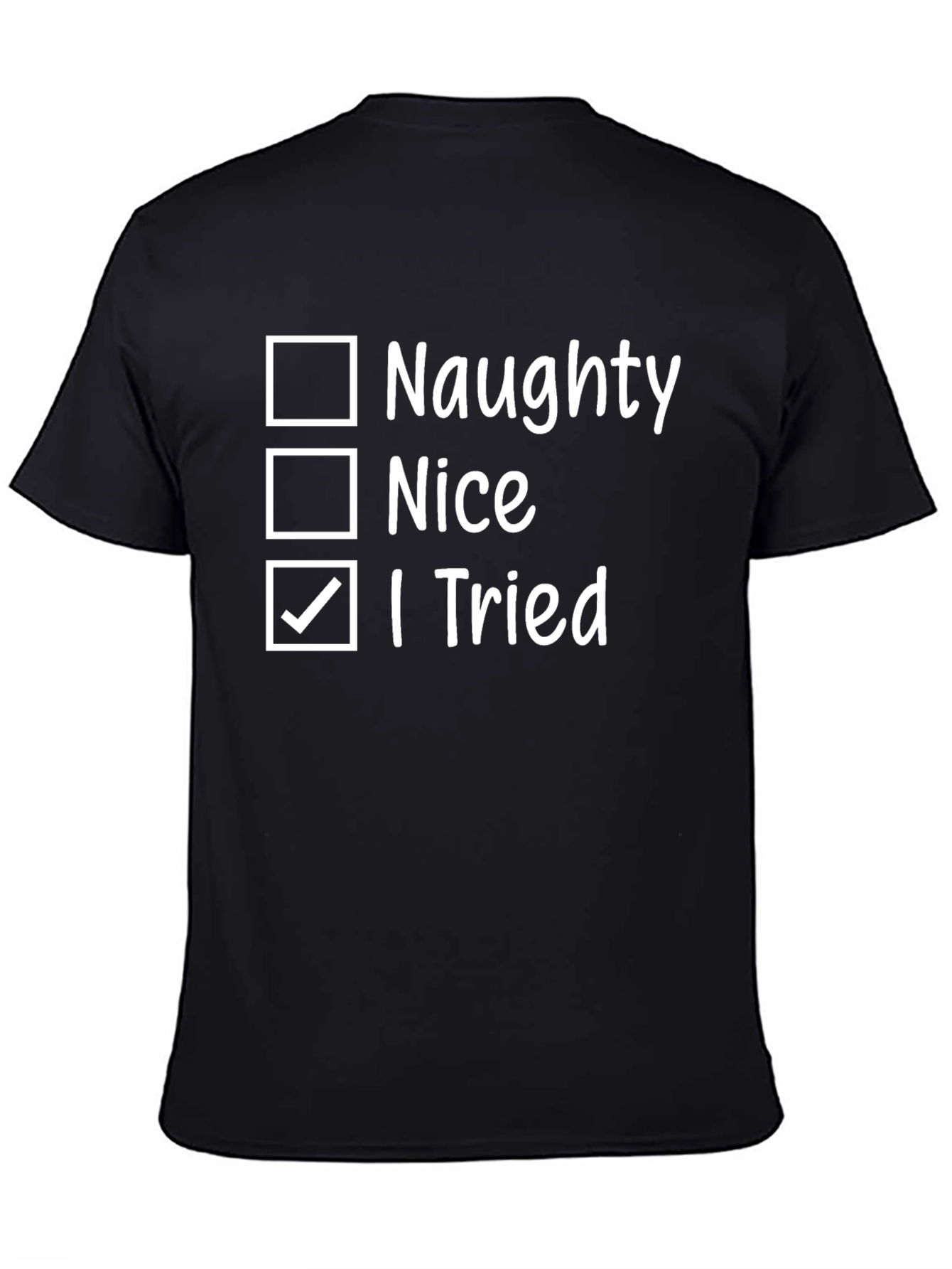 Naughty Nice I Tried T-Shirt