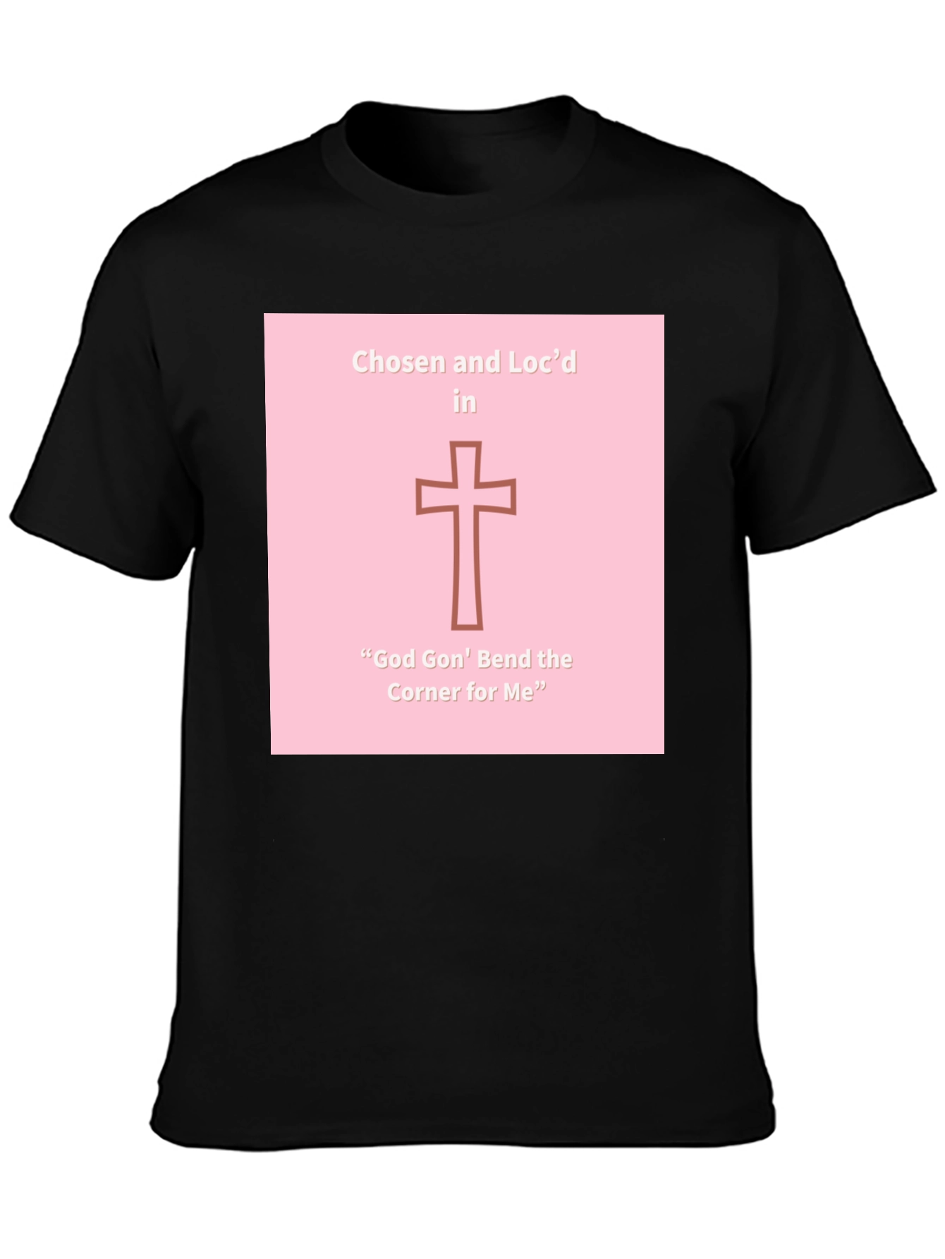 Chosen and Locd T-Shirt