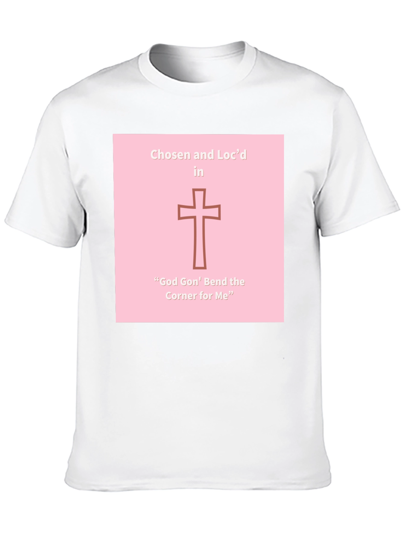 Chosen and Locd T-Shirt