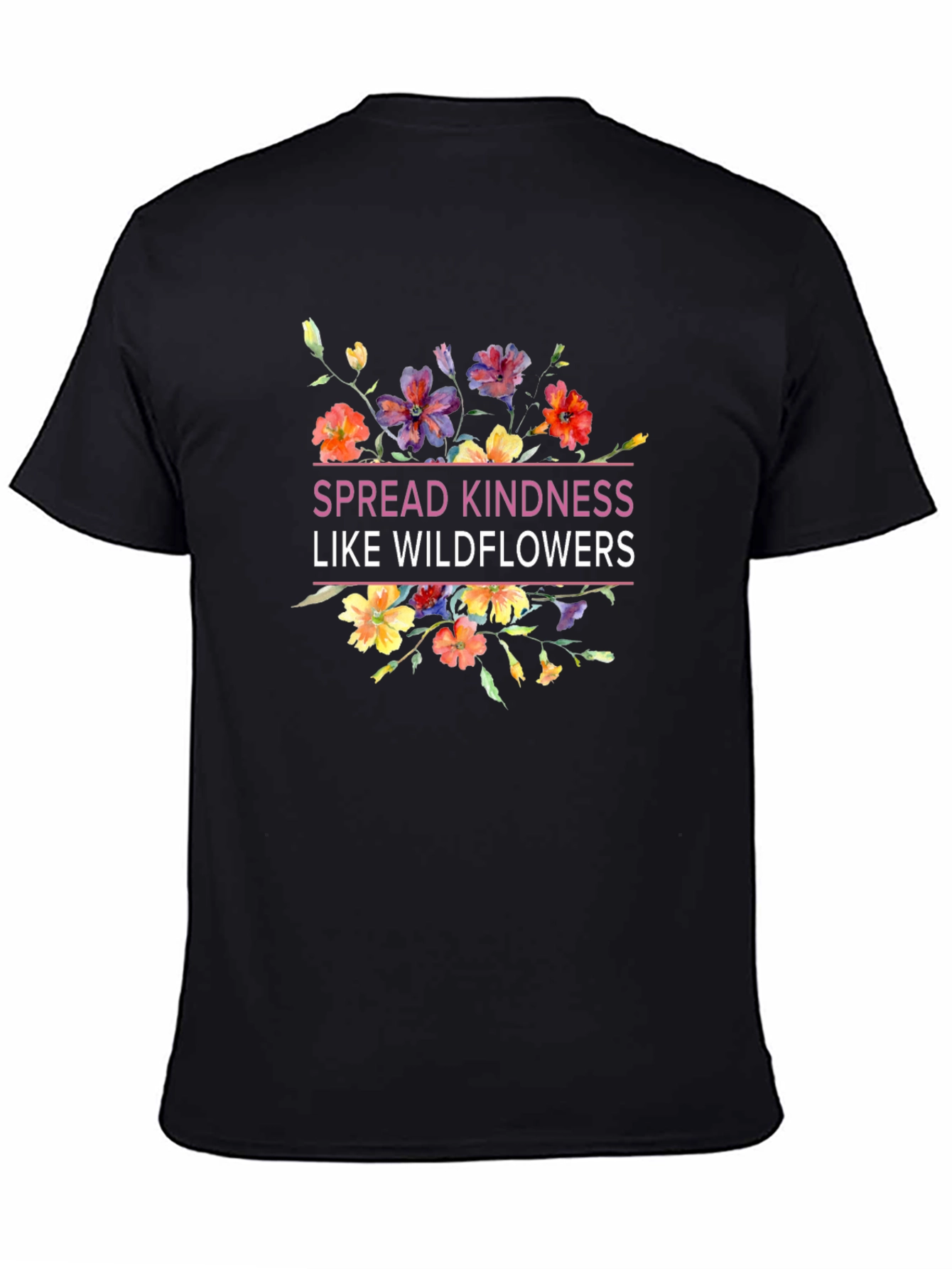 Spread Kindness Like Wildflowers Black T-Shirt