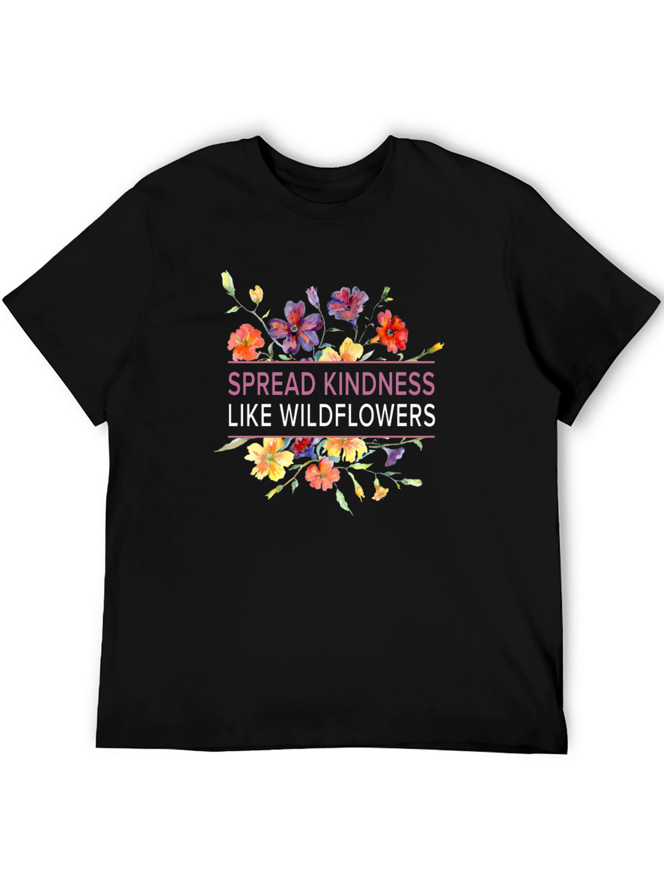Spread Kindness Like Wildflowers Black T-Shirt