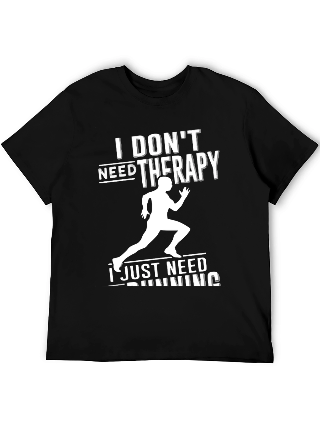 Funny Running T-Shirt - I Dont Need Therapy Running