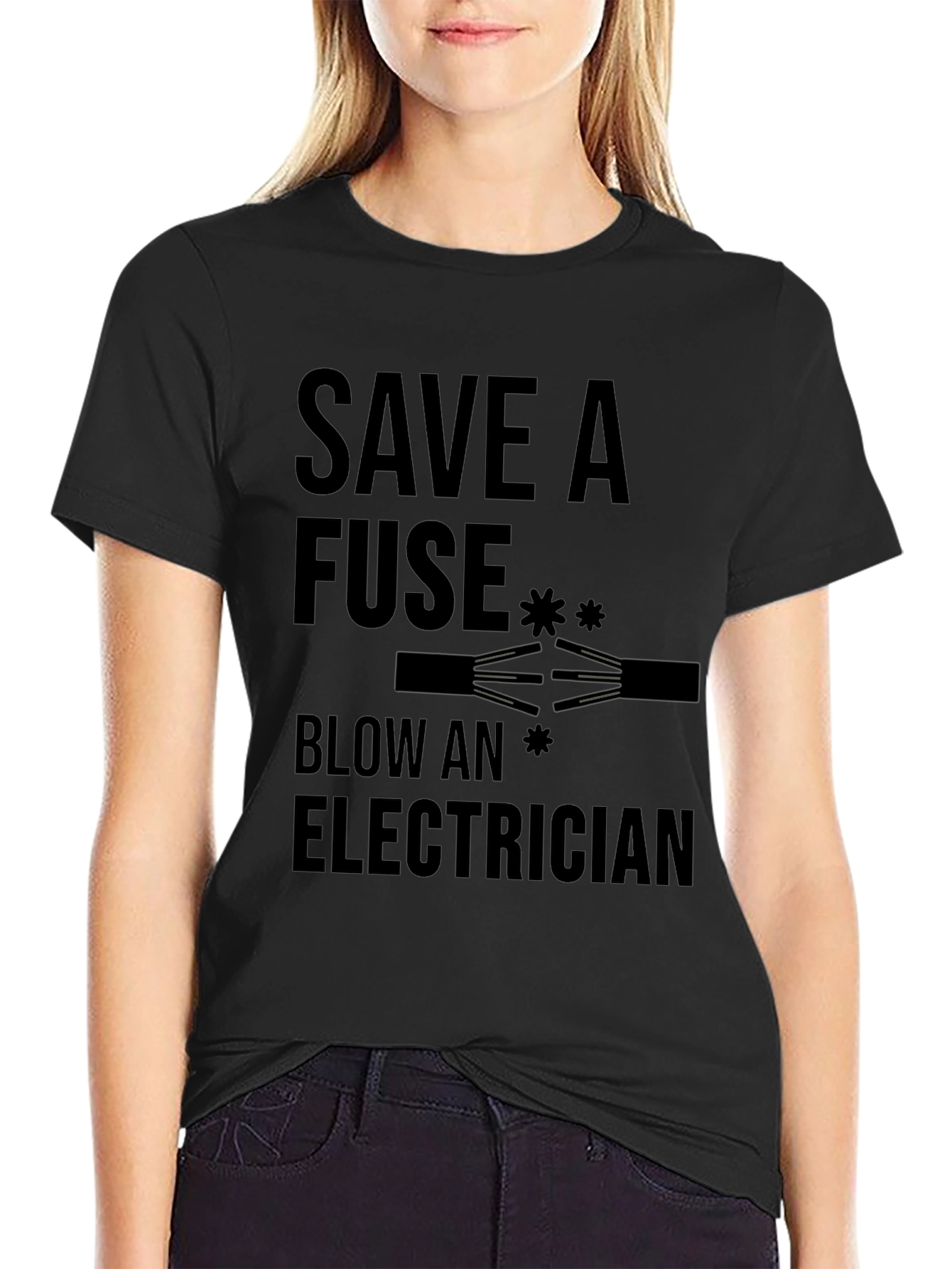 Save a Fuse Blow an Electrician Funny T-Shirt
