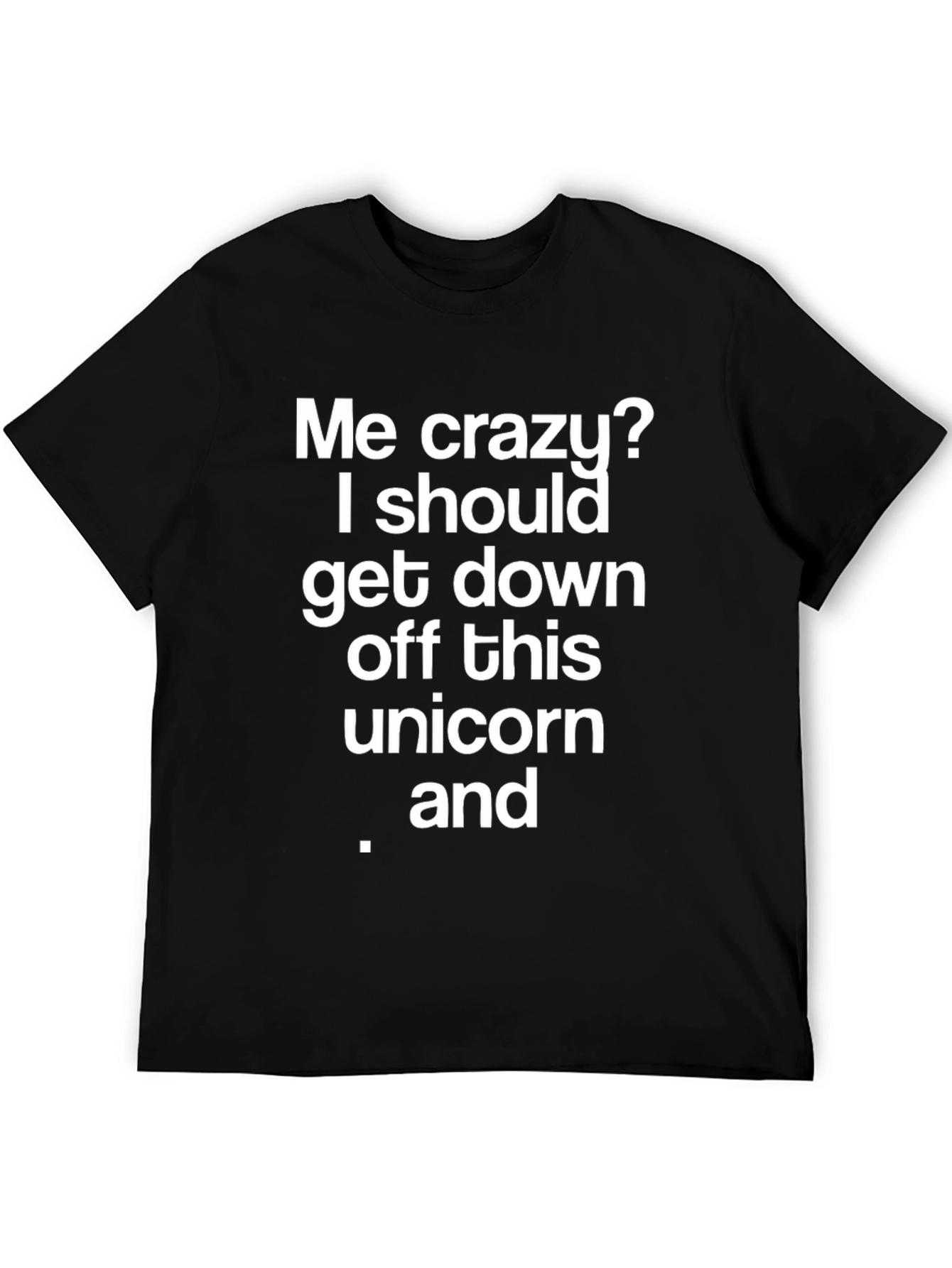 Crazy Unicorn Humor T-Shirt