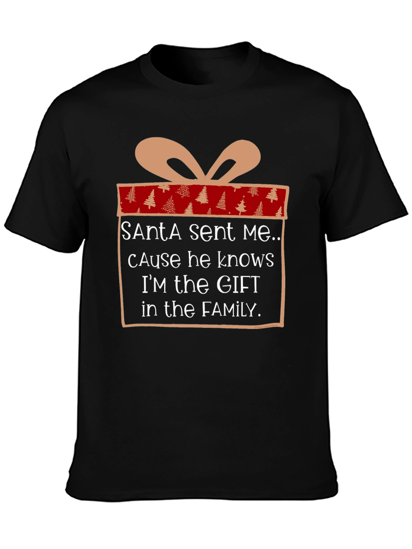 Santa Sent Me Gift T-Shirt - Christmas Family Tee