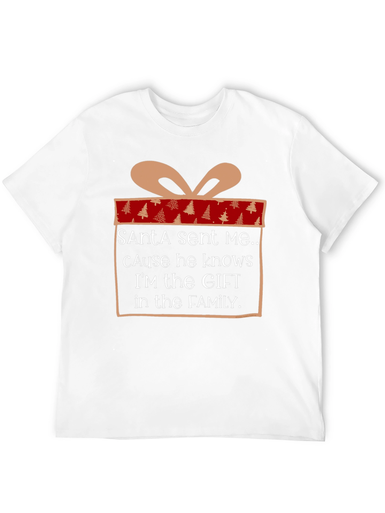 Santa Sent Me Gift T-Shirt - Christmas Family Tee