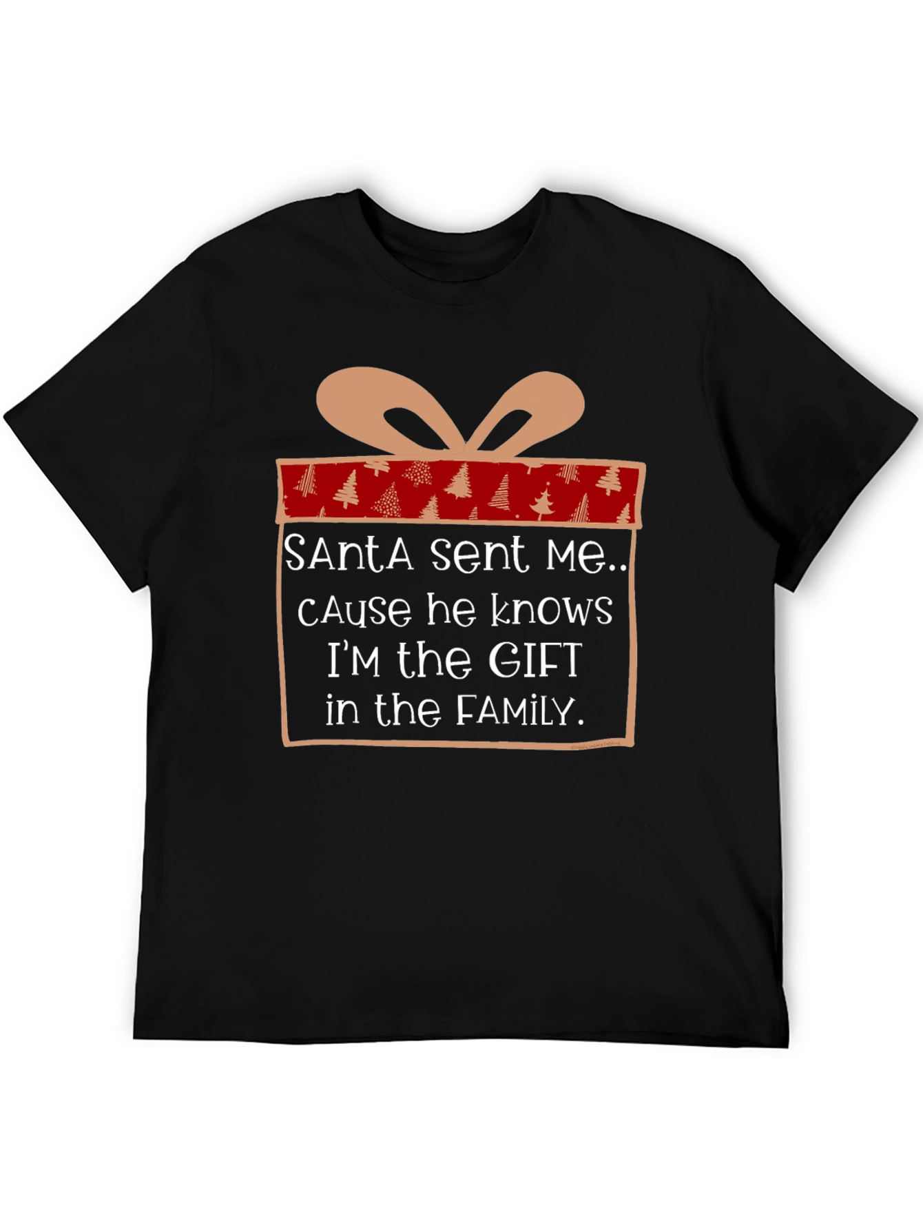 Santa Sent Me Gift T-Shirt - Christmas Family Tee