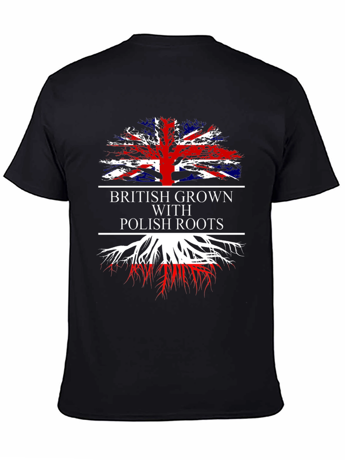 British Grown with Polish Roots T-Shirt