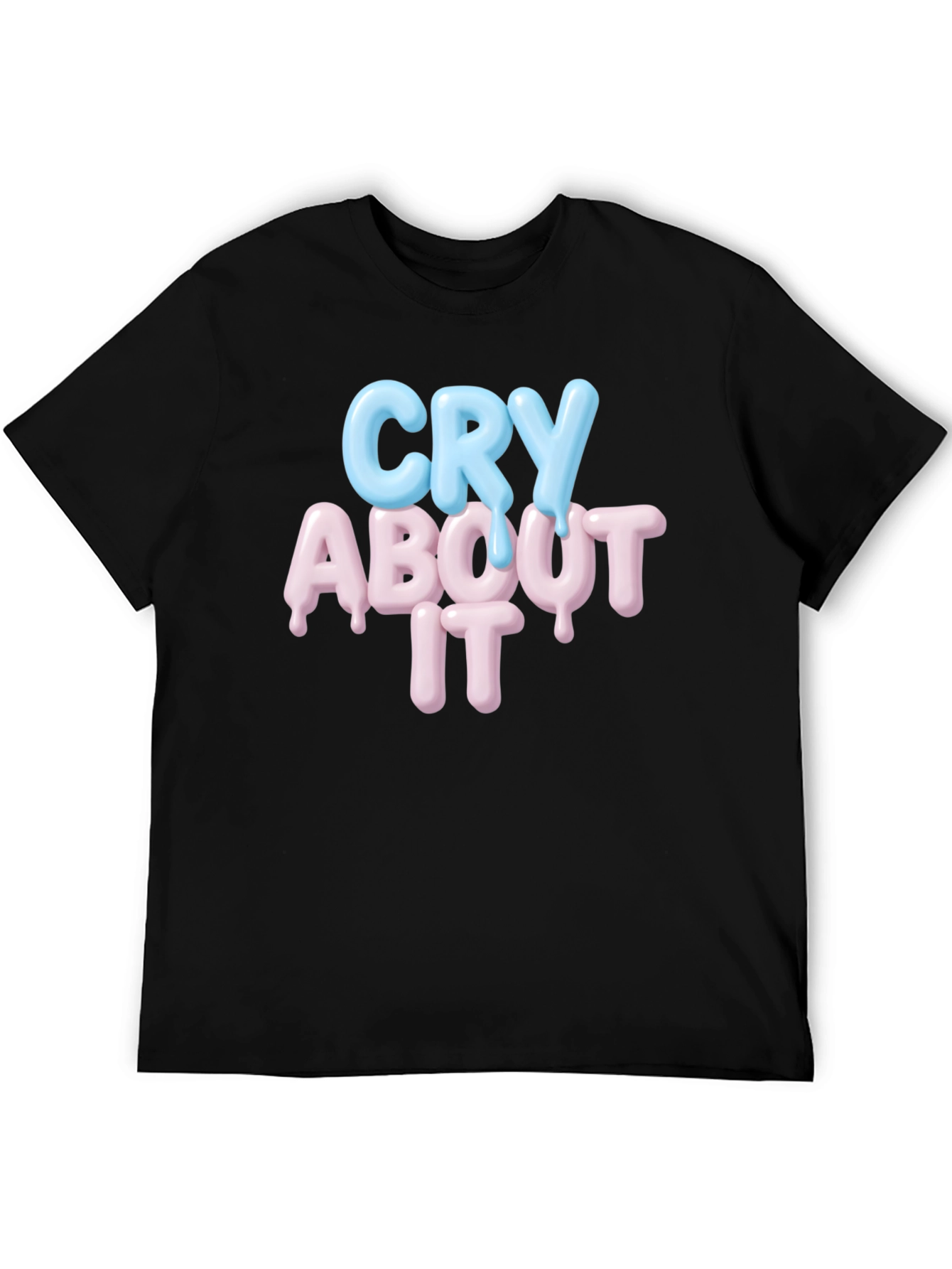 Cry About It T-Shirt - Black Cotton Tee