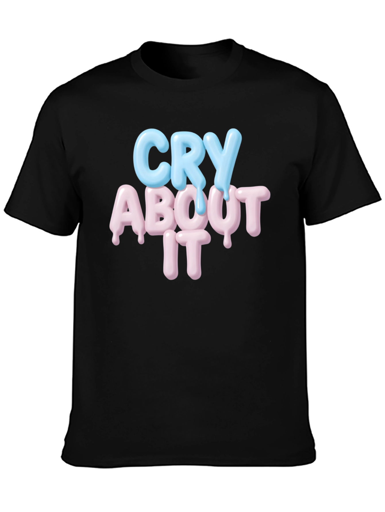 Cry About It T-Shirt - Black Cotton Tee