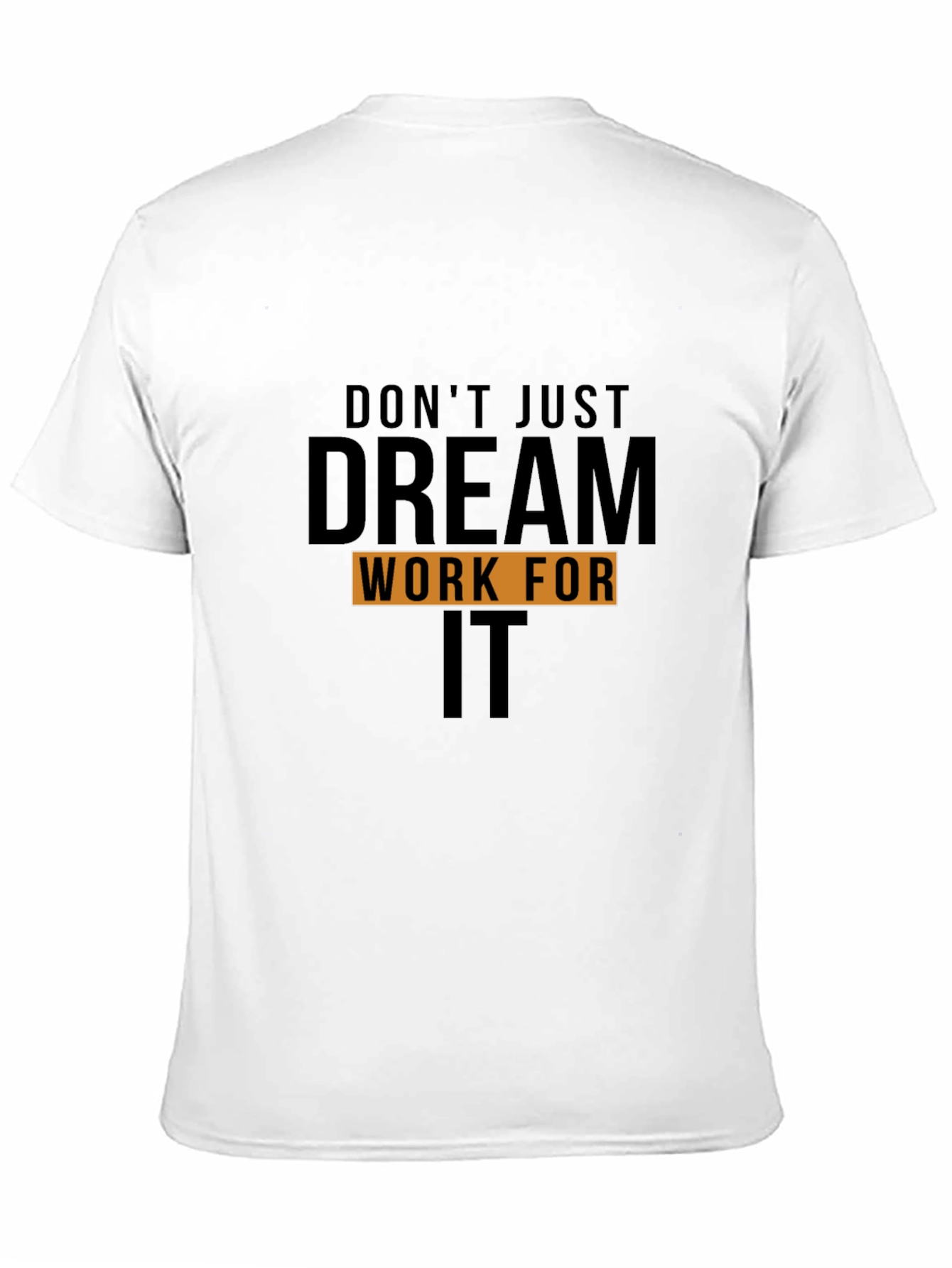 Motivational Dream Work It Black T-Shirt