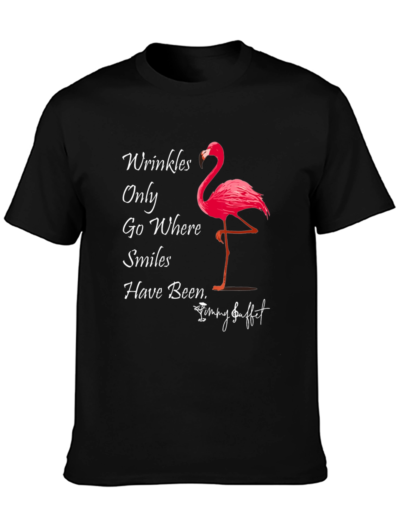 Wrinkles Only Go Where Smiles Have Been T-Shirt