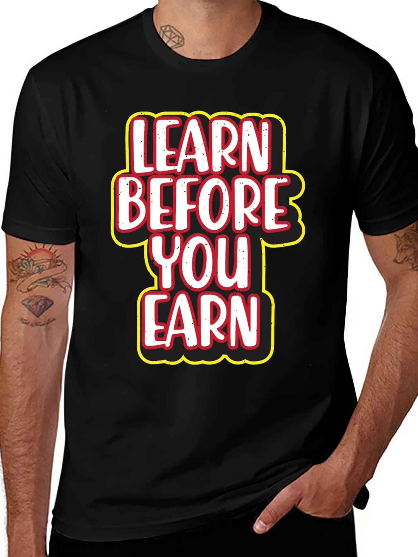Learn Before You Earn Graphic Tee