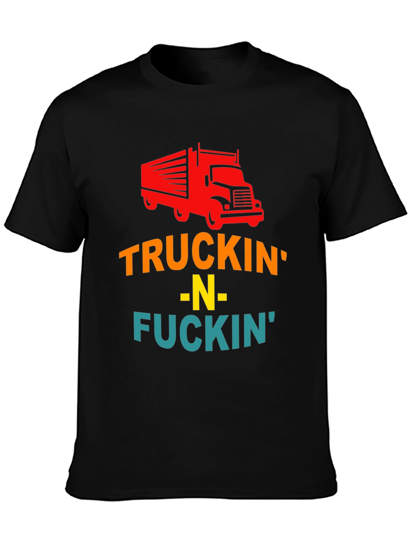 Truckin -N- Fuckin Graphic Tee