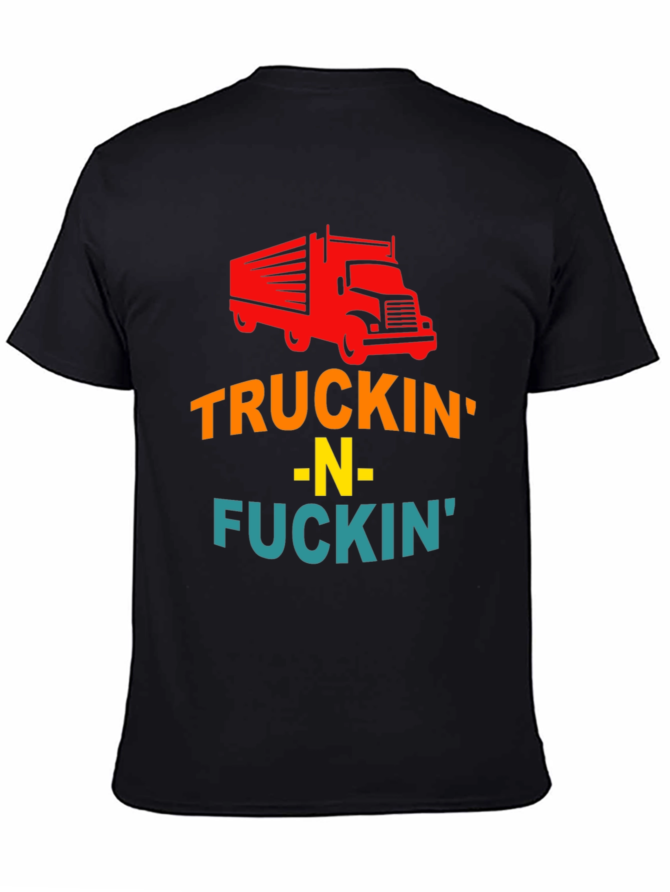 Truckin -N- Fuckin Graphic Tee