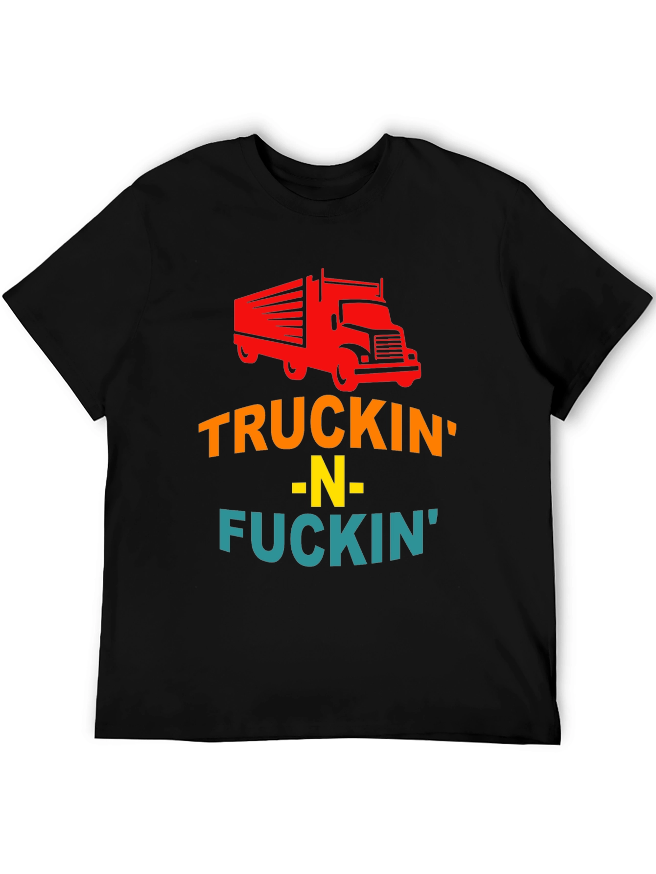 Truckin -N- Fuckin Graphic Tee