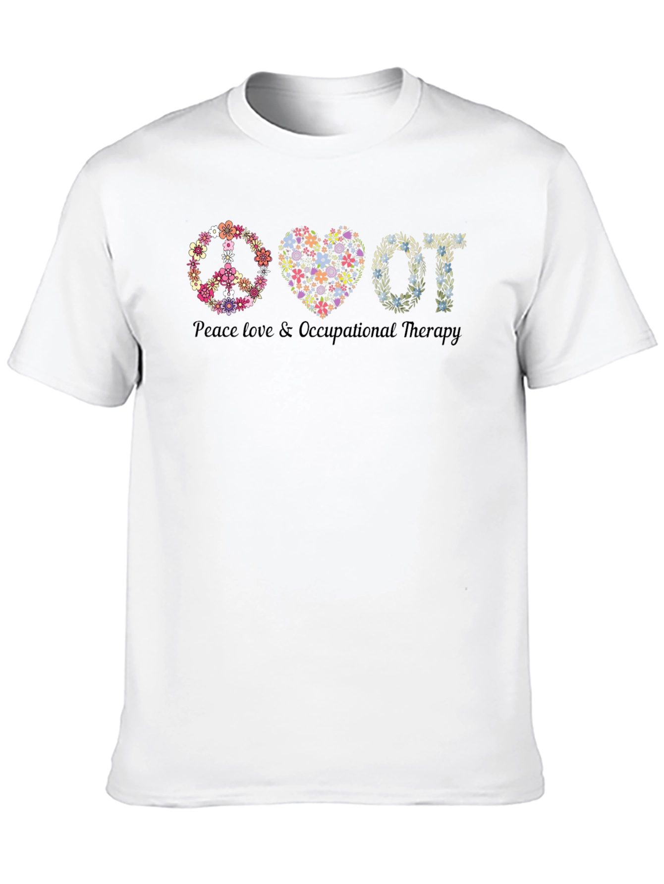 Peace Love Occupational Therapy T-Shirt