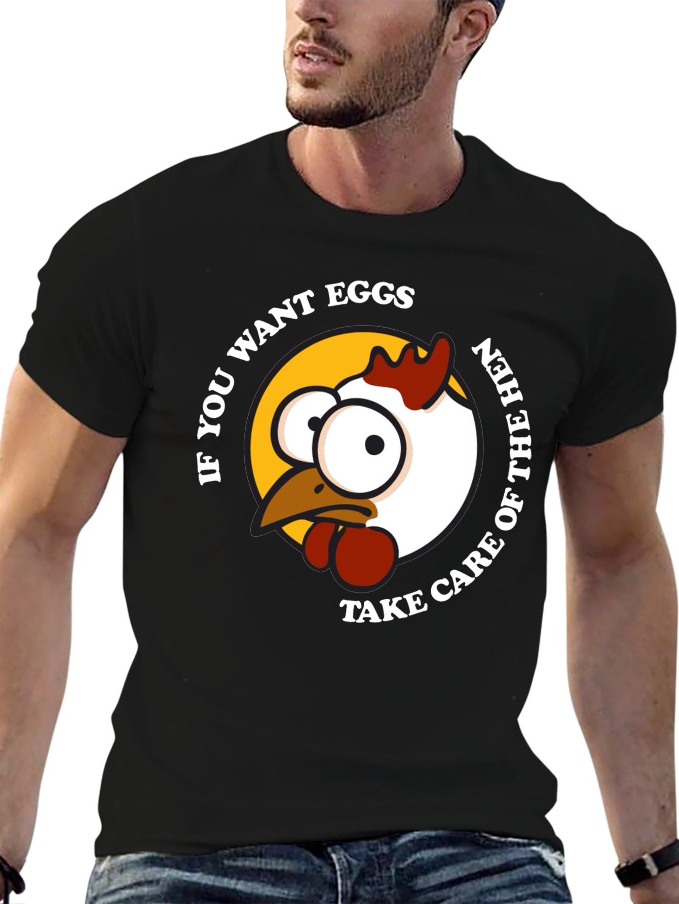 Funny Chicken Graphic T-Shirt - If You Want Eggs!