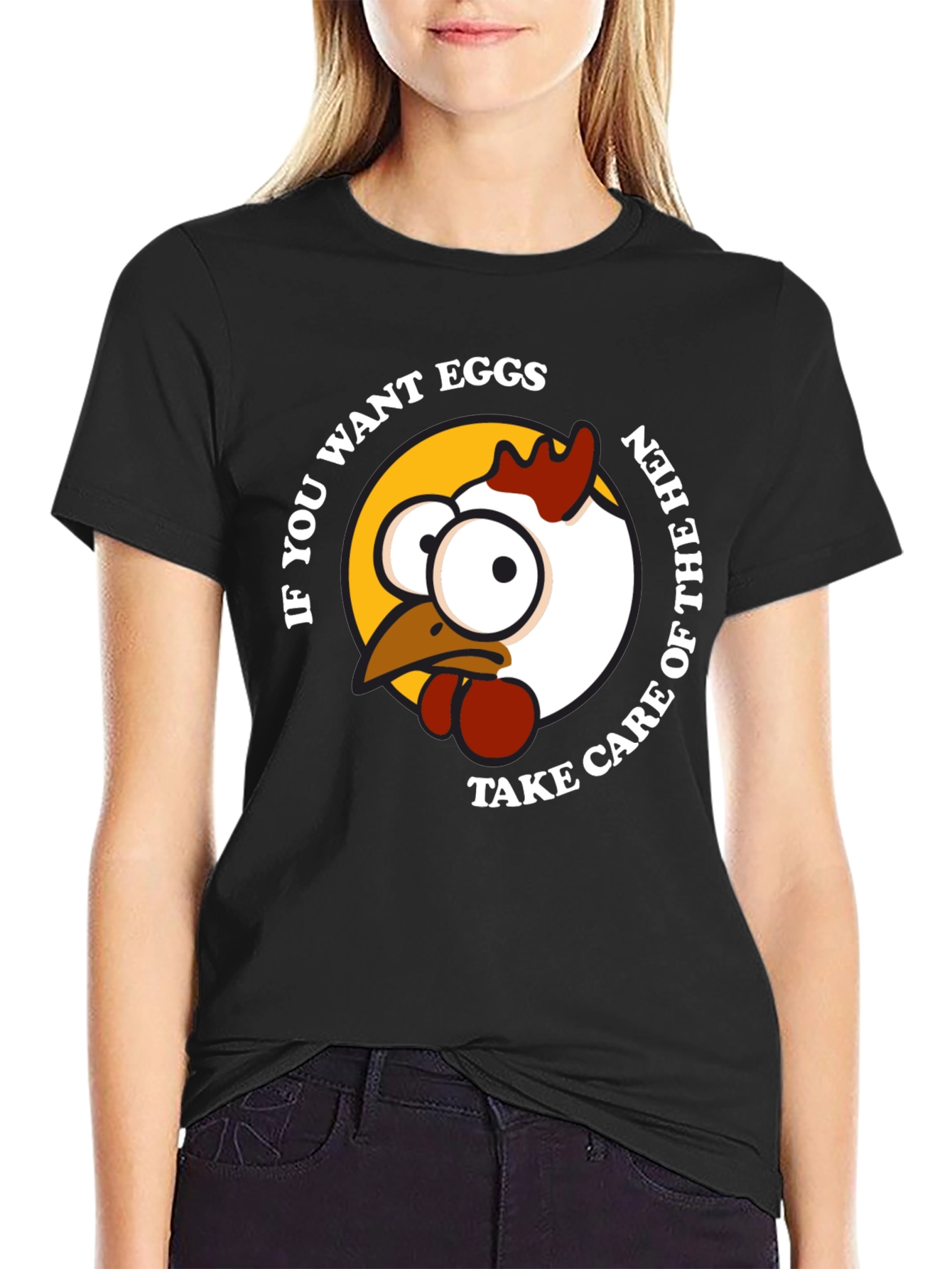 Funny Chicken Graphic T-Shirt - If You Want Eggs!