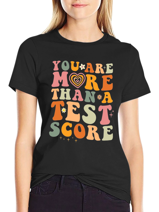 You Are More Than A Test Score Graphic Tee