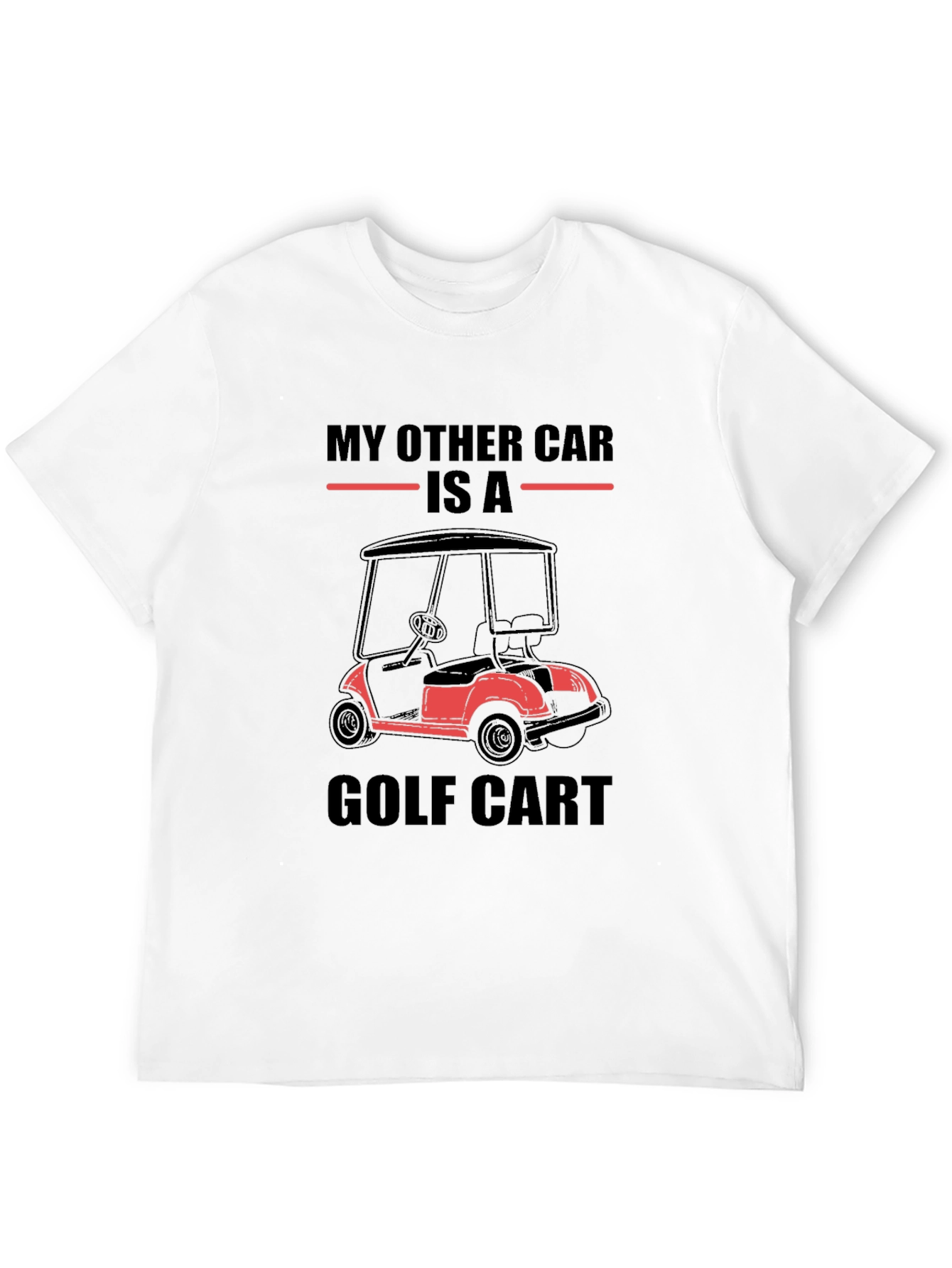 My Other Car is a Golf Cart T-Shirt