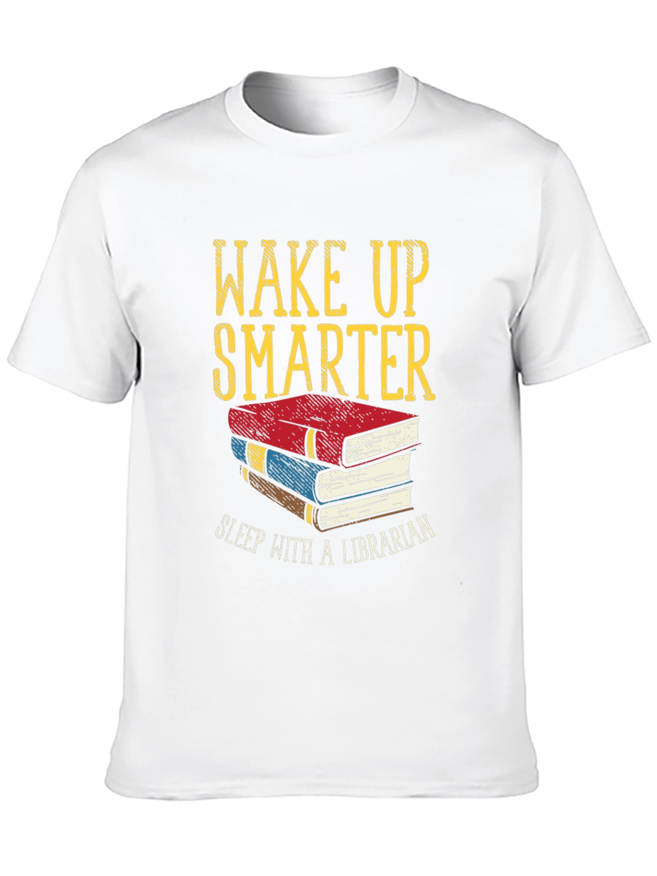 Wake Up Smarter Librarian T-Shirt