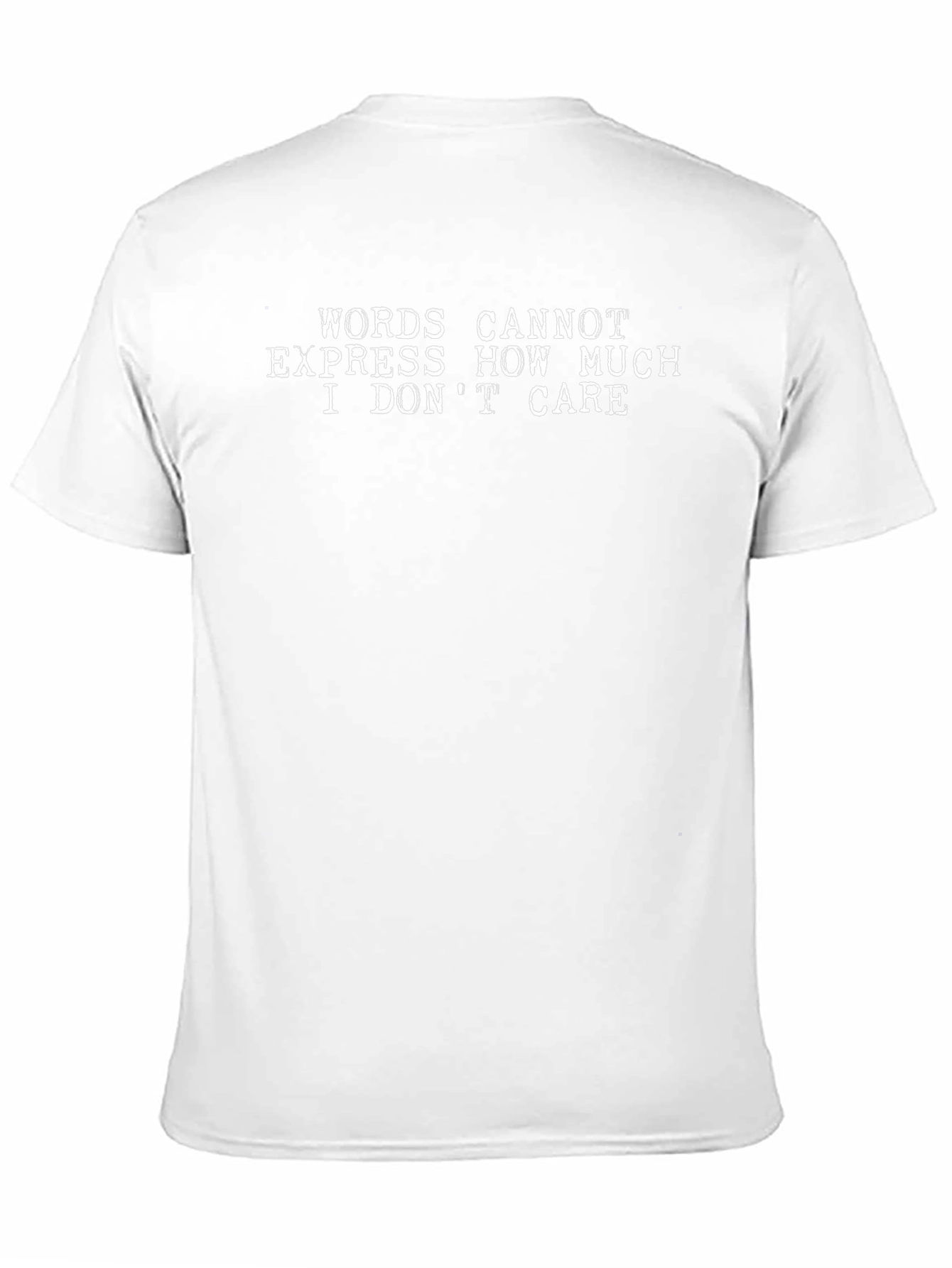 Funny Sarcastic I Dont Care Graphic T-Shirt