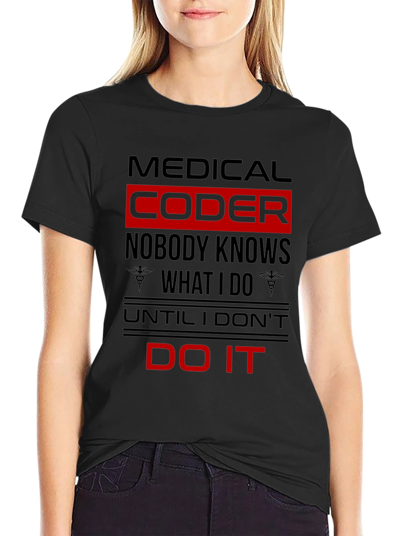 Medical Coder T-Shirt: Nobody Knows What I Do!