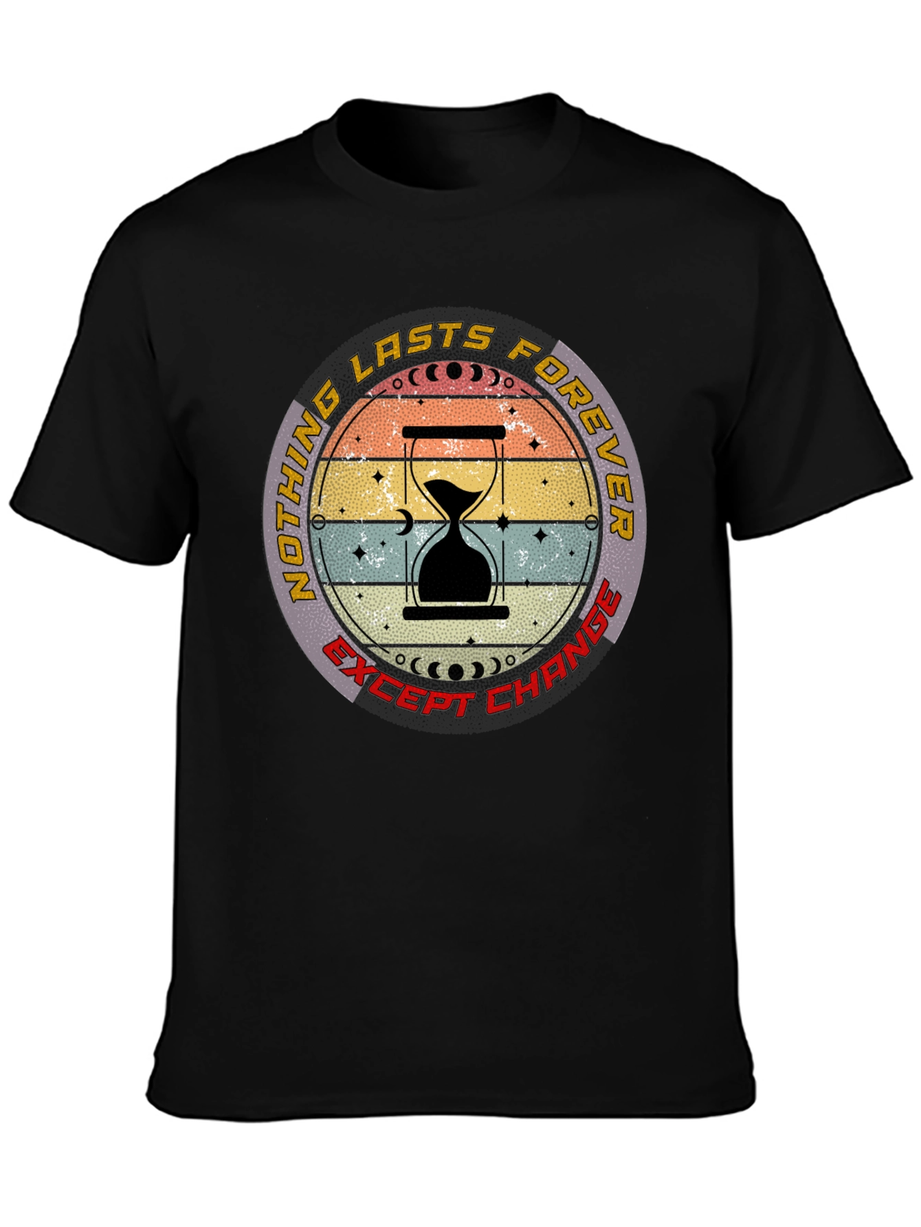 Nothing Lasts Forever T-Shirt