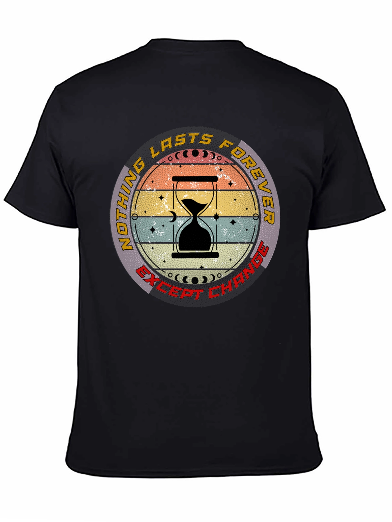 Nothing Lasts Forever T-Shirt