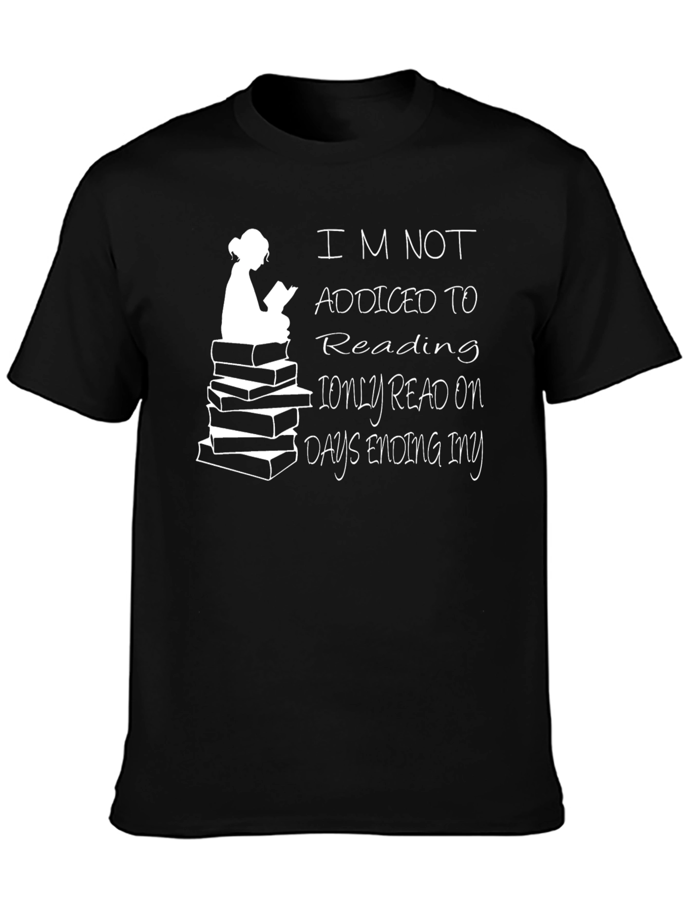 Funny Reader T-Shirt - Days Ending in Y