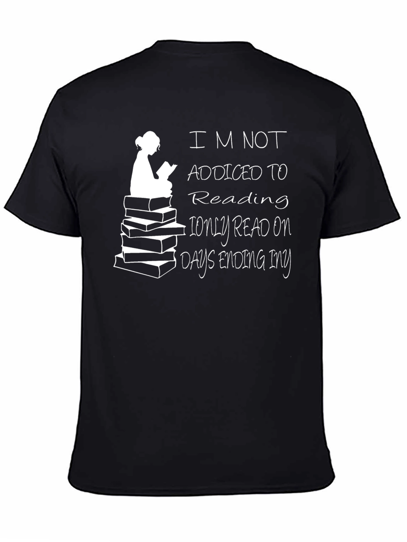 Funny Reader T-Shirt - Days Ending in Y