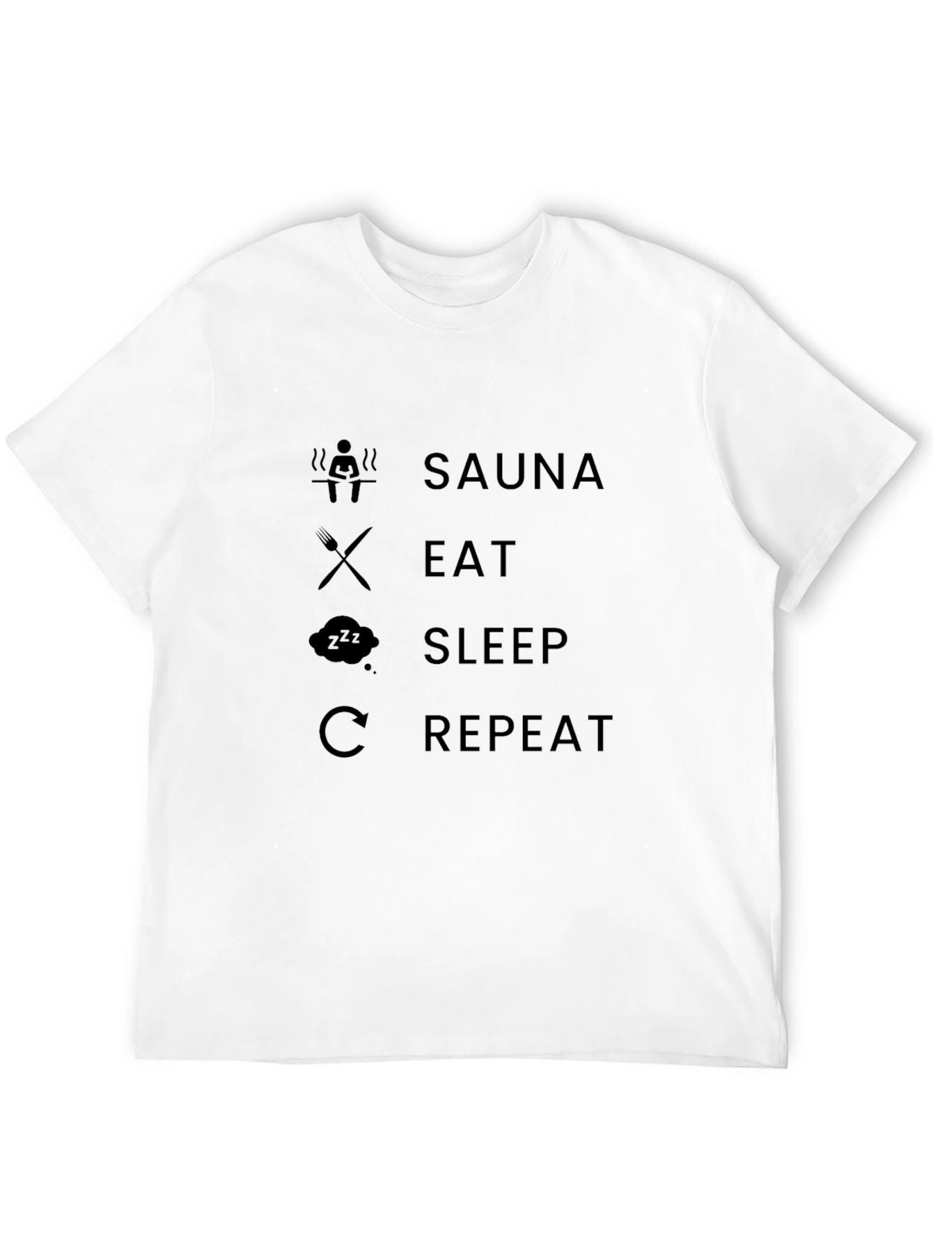 Sauna Eat Sleep Repeat T-Shirt - Humorous Design